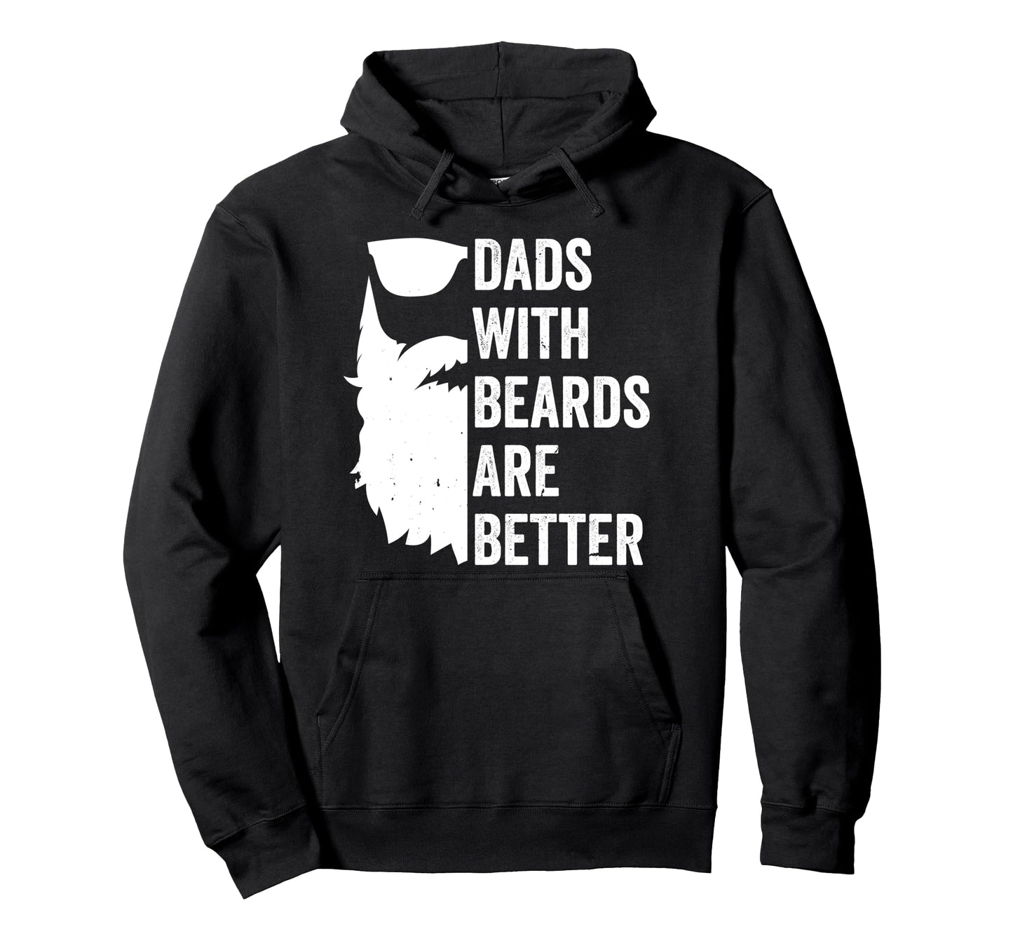 Dads Beards Are Better Funny Bearded Dad Hoodie - Graphic Print for Adults - T-Shirt, Sweatshirt, Hoodie