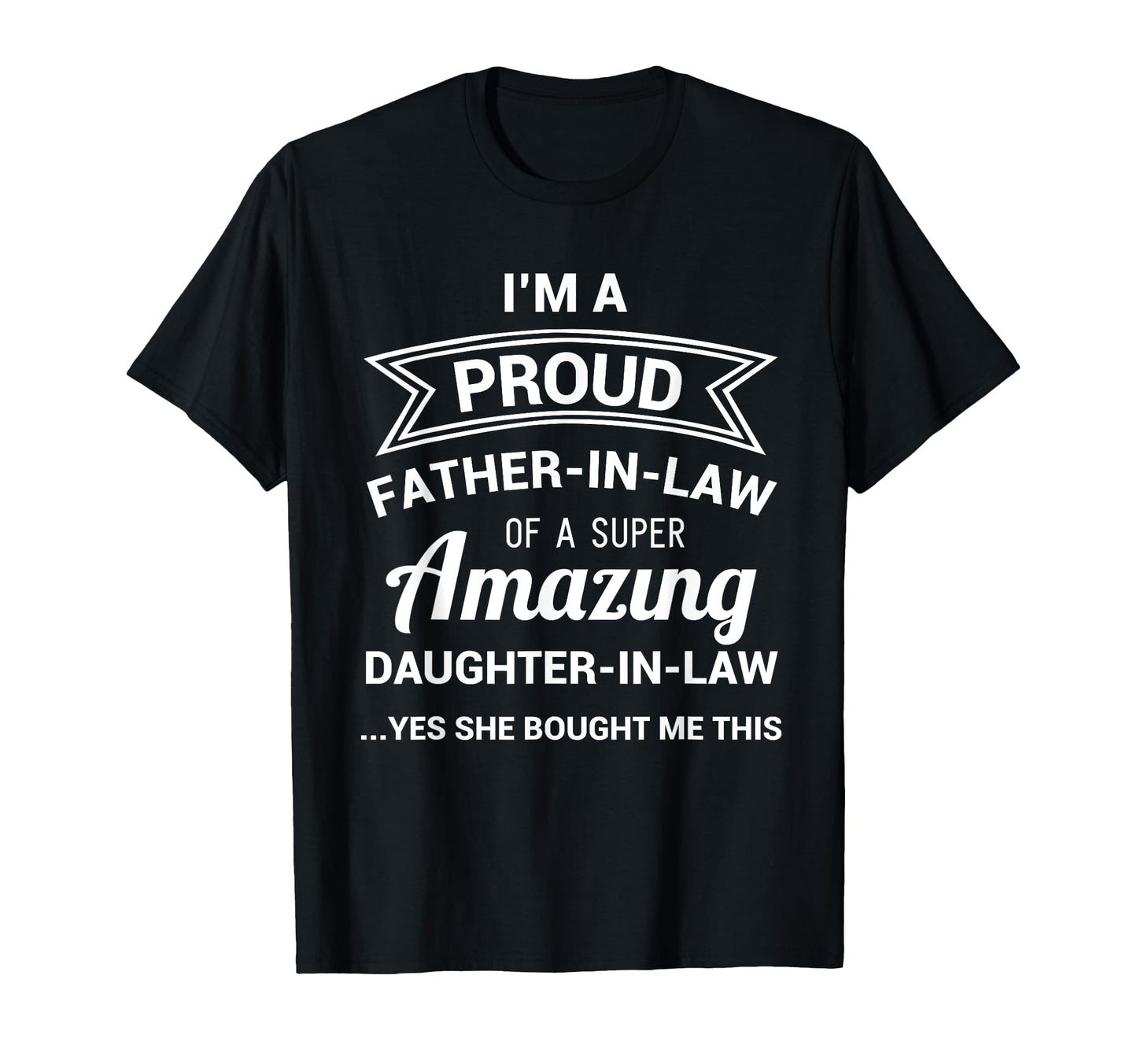 Funny Proud Father Law Dad Fathers Day T-Shirt - Trendy Graphic Men Women - T-Shirt, Sweatshirt, Hoodie