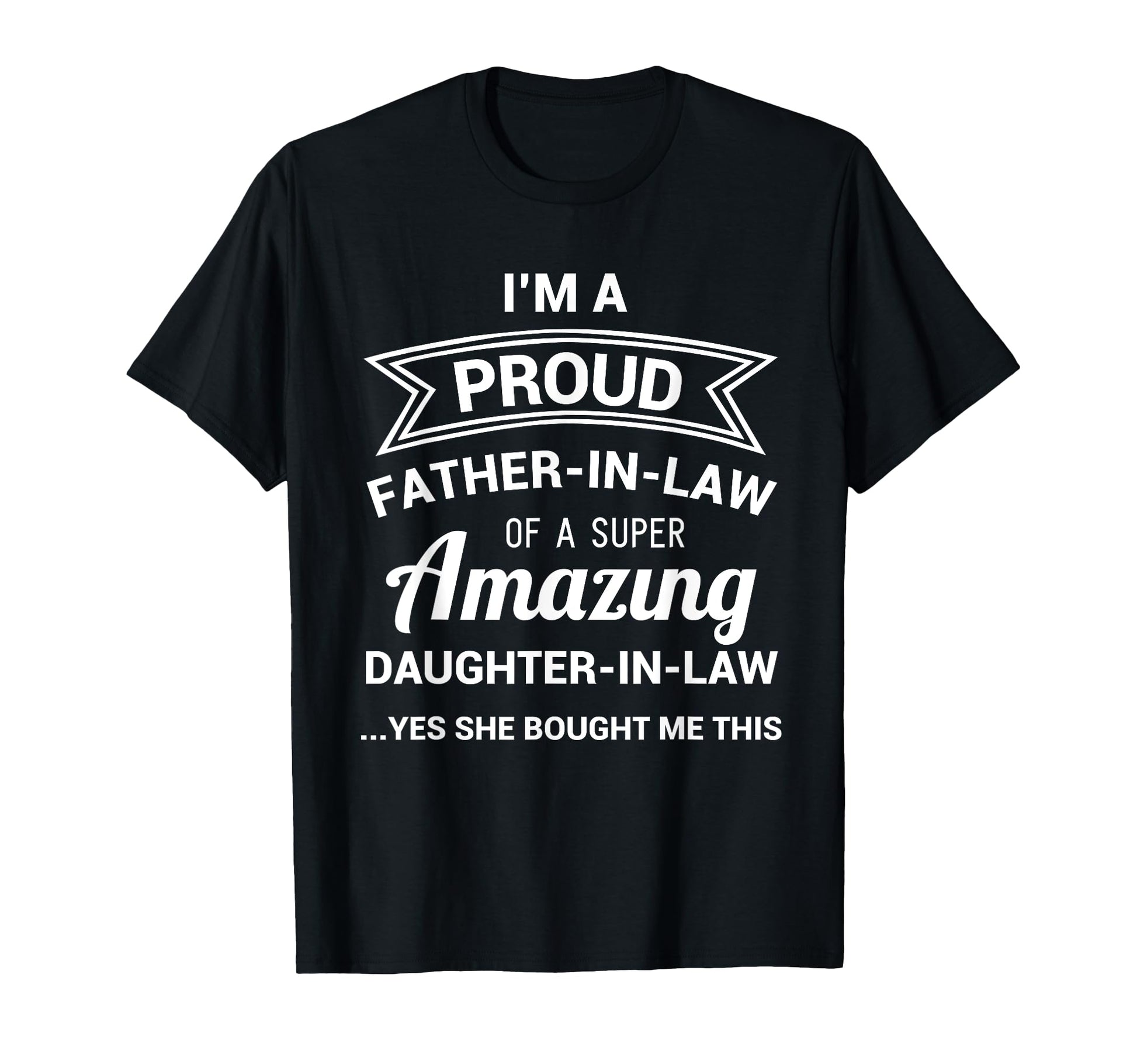 Funny Proud Father Law Dad Fathers Day T-Shirt - Trendy Graphic Men Women - T-Shirt, Sweatshirt, Hoodie