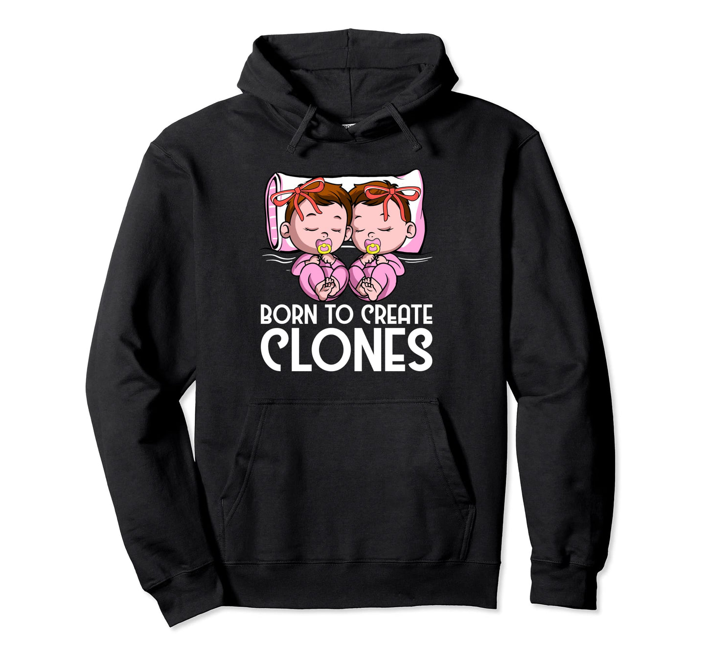 Twins Dad Mom Born To Create Clones Hoodie - Unique Graphic for Adults - T-Shirt, Sweatshirt, Hoodie