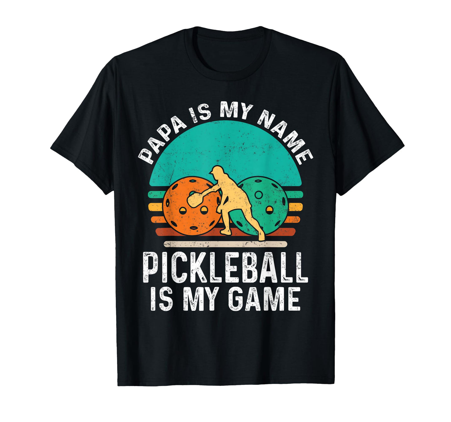 Papa Is My Name Pickleball Is My T-Shirt - Aesthetic Graphic Men Women - T-Shirt, Sweatshirt, Hoodie
