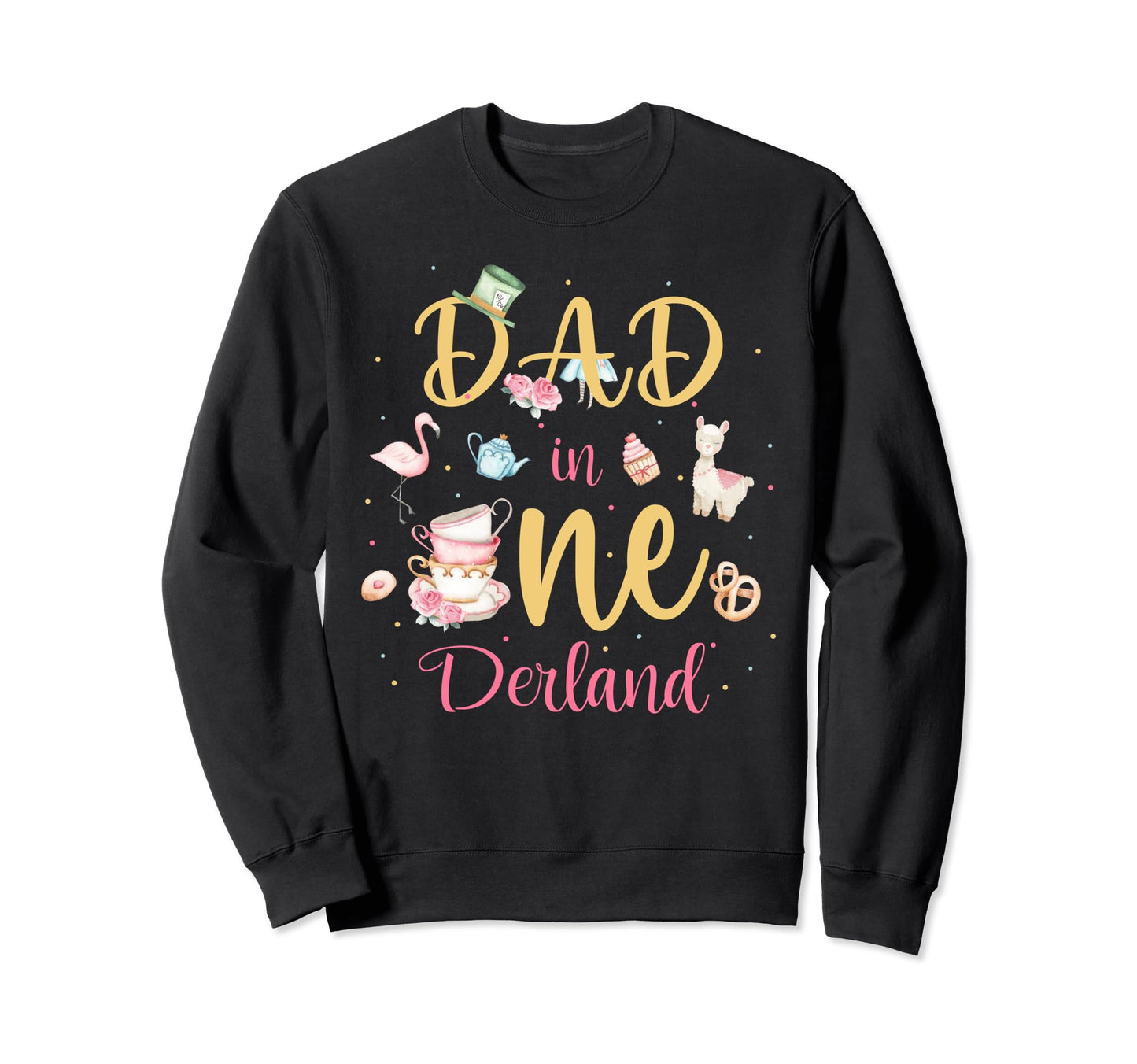 Dad Onederland Daddy 1St Sweatshirt - Casual Everyday Wear for Adults - T-Shirt, Sweatshirt, Hoodie