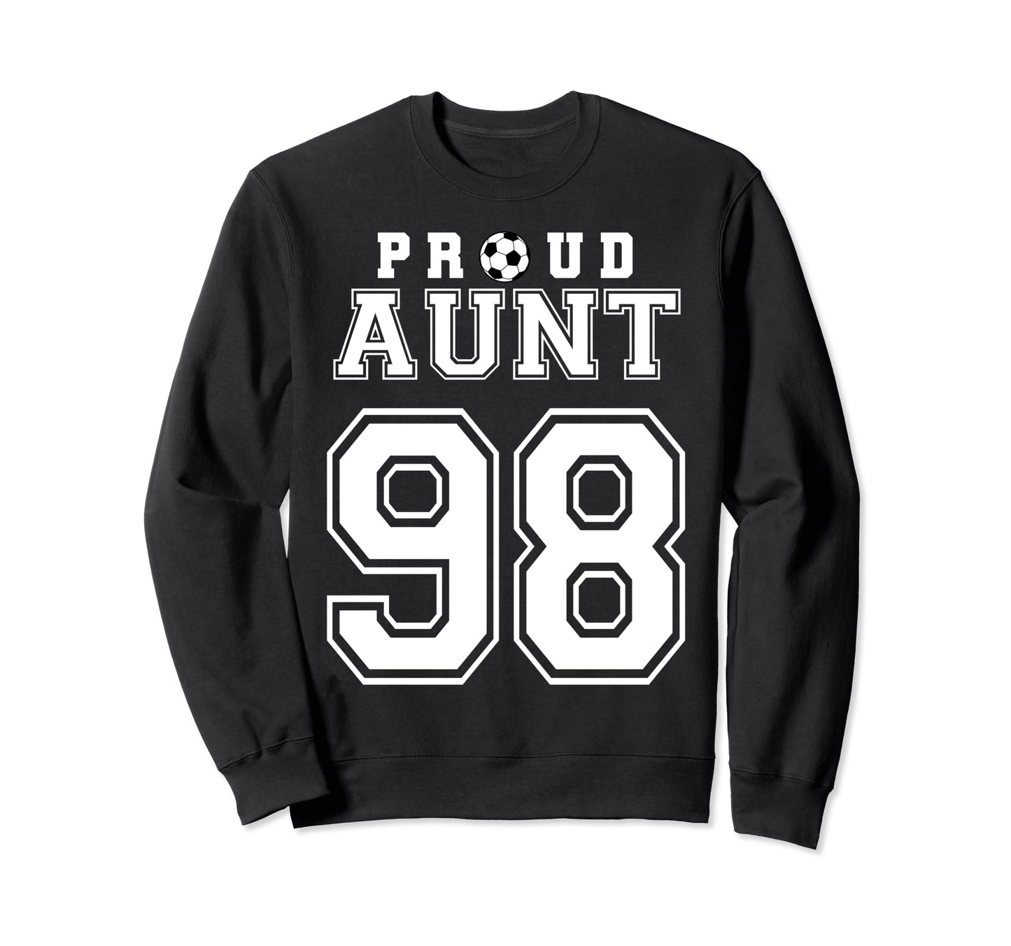 Number 98 Custom Proud Soccer Sweatshirt - Streetwear Style for Adults - T-Shirt, Sweatshirt, Hoodie
