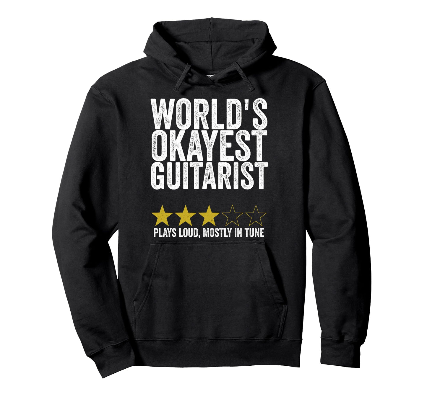 Worlds Okayest Guitarist Plays Loud Hoodie - Graphic Print Men Women - T-Shirt, Sweatshirt, Hoodie