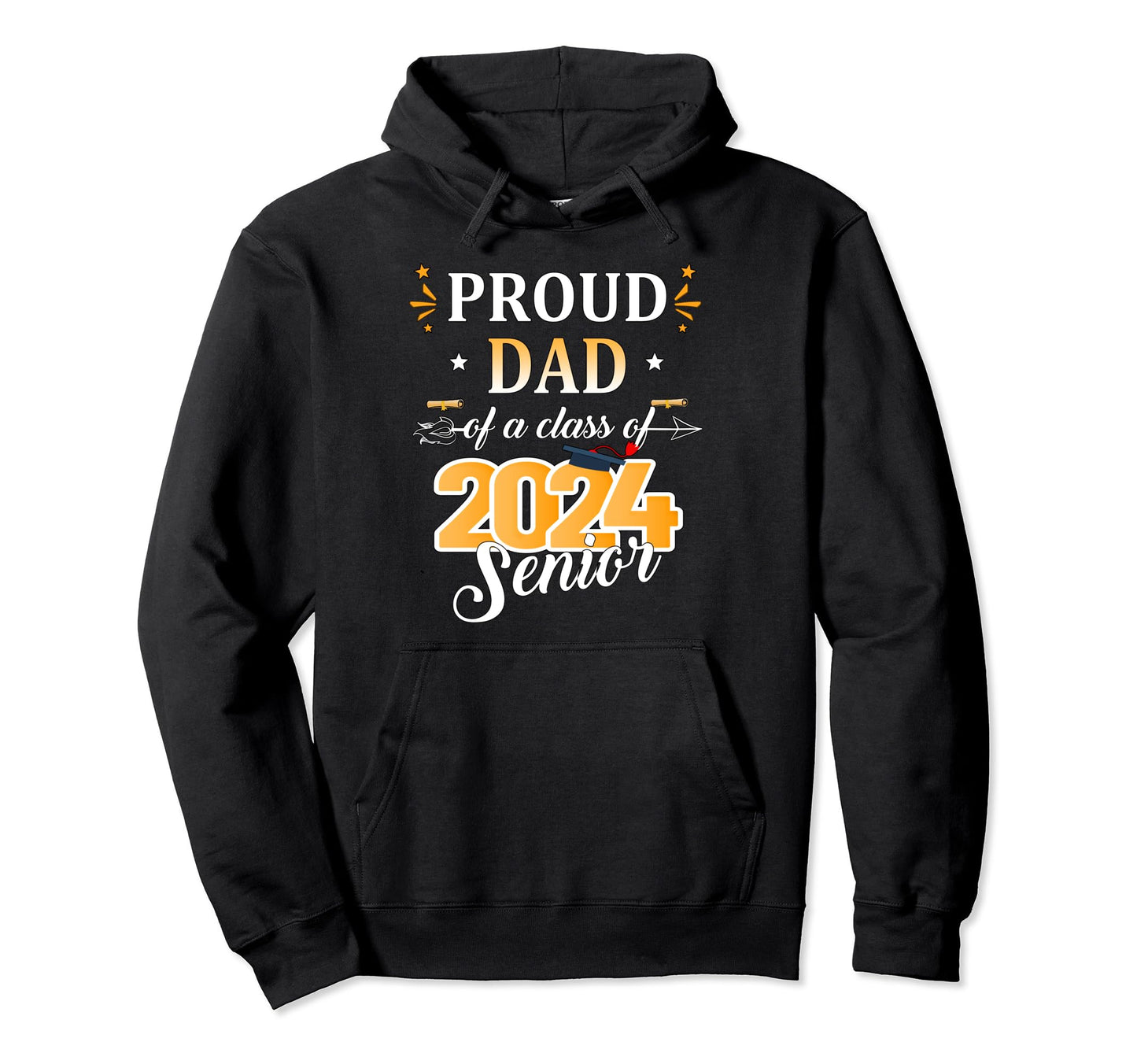 Proud Dad Class 2024 Senior School Hoodie - Fun Novelty Design for Adults - T-Shirt, Sweatshirt, Hoodie