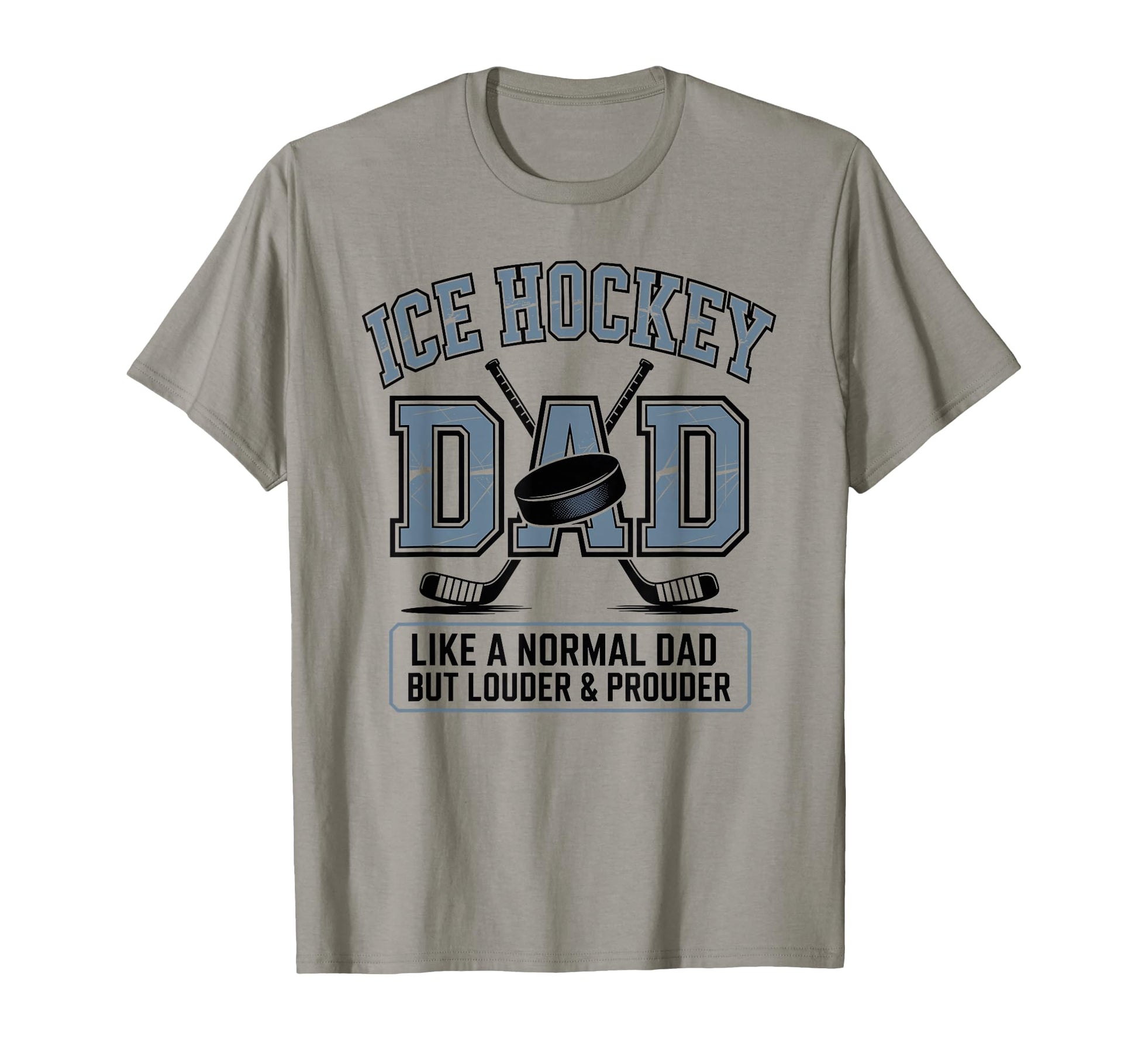 Ice Hockey Dad Like Normal Dad But T-Shirt - Novelty Apparel Men Women - T-Shirt, Sweatshirt, Hoodie