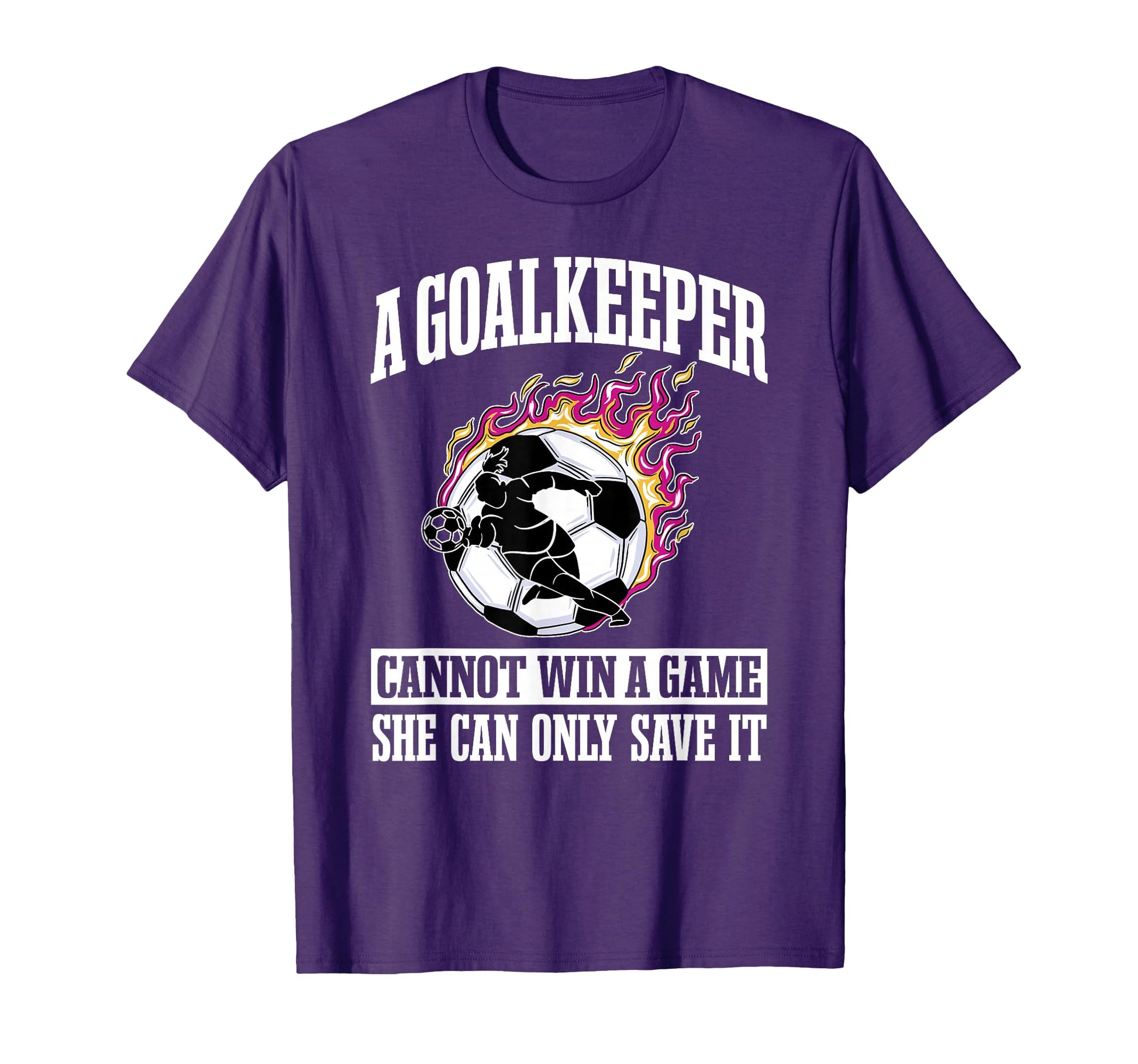 Goalie Goalkeeper Soccer Player T-Shirt - Casual Everyday Wear Unisex - T-Shirt, Sweatshirt, Hoodie