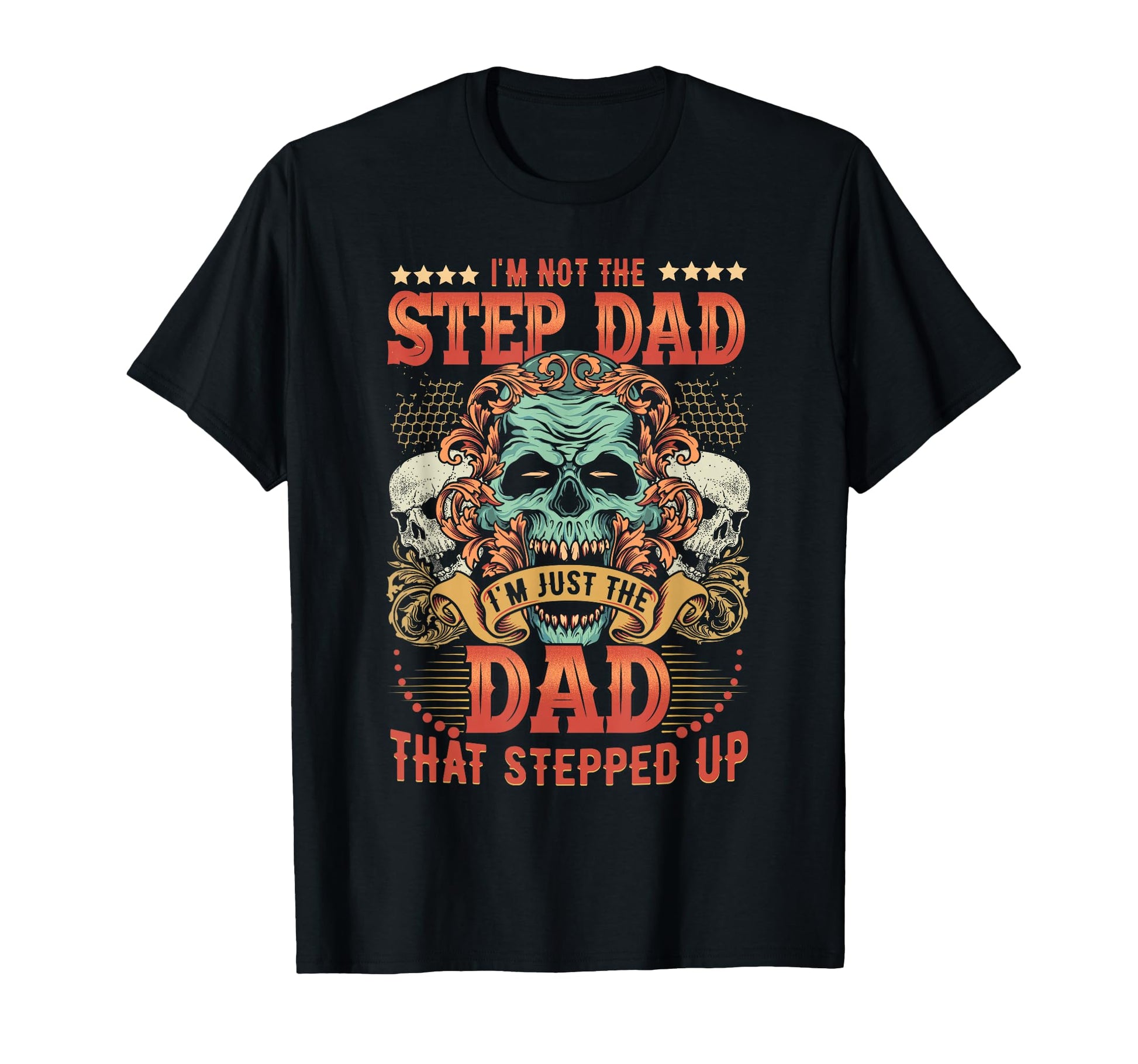 Mens Im Not Stepdad Im Just Dad That T-Shirt - Minimalist Print Men Women - T-Shirt, Sweatshirt, Hoodie