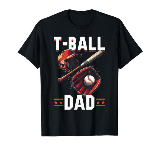 Baseball Player Game Day T Ball Dad T-Shirt - Unique Graphic Unisex - T-Shirt, Sweatshirt, Hoodie