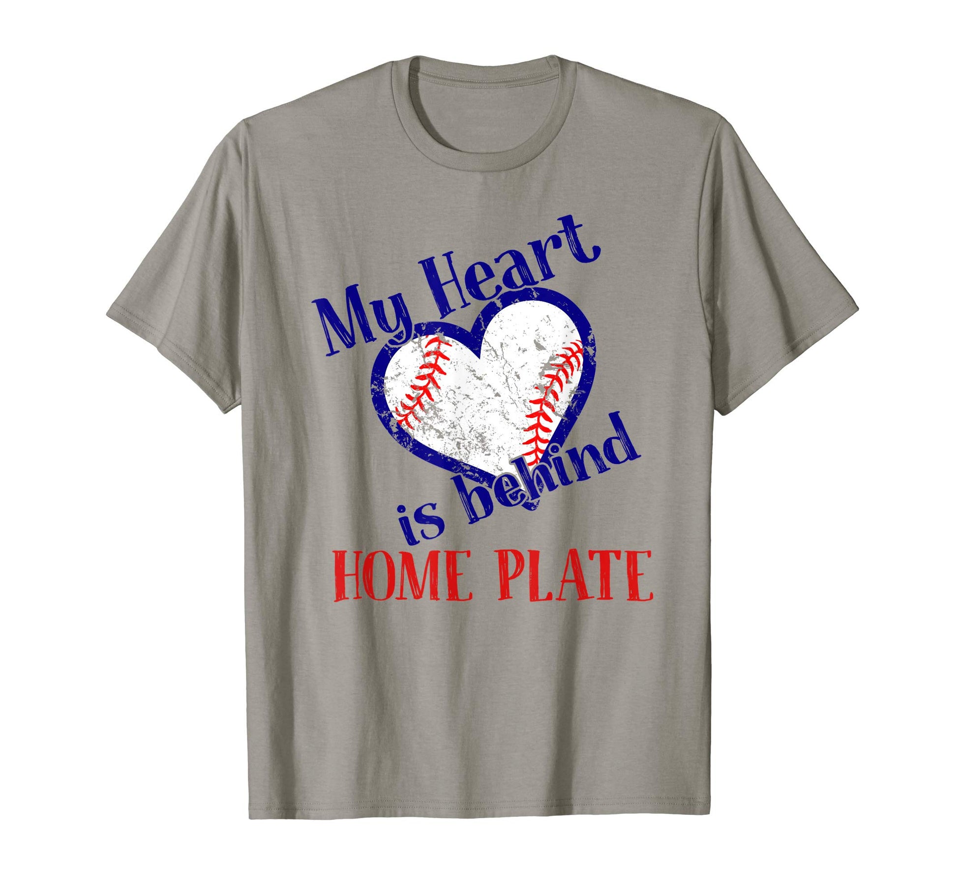 My Heart Is Behind Home Plate Baseball T-Shirt - Novelty Apparel Men Women - T-Shirt, Sweatshirt, Hoodie