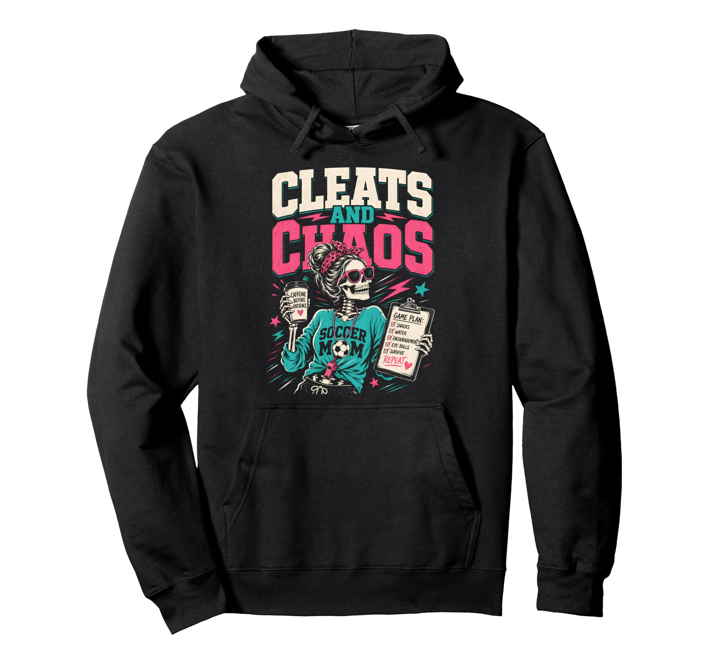 Cleats And Chaos Soccer Mom Hoodie - Custom Art Print for Adults - T-Shirt, Sweatshirt, Hoodie