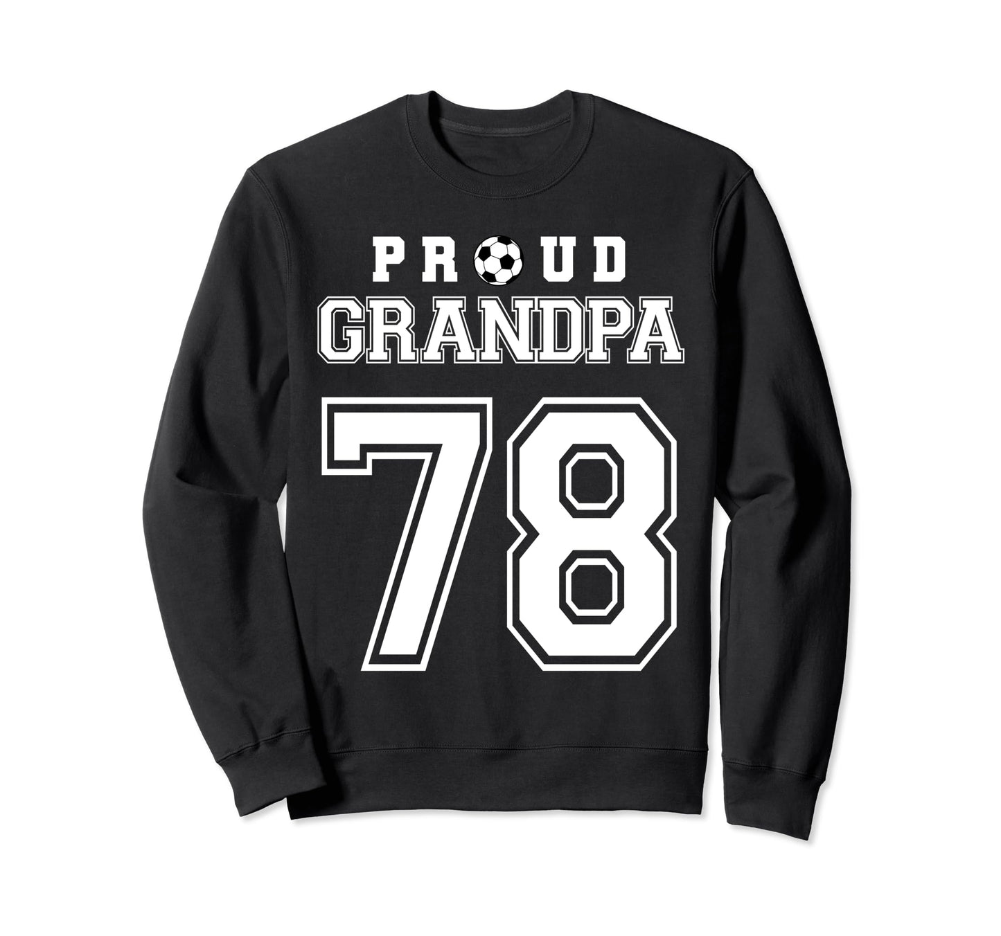 Number 78 Custom Proud Soccer Futbol Sweatshirt - Aesthetic Graphic Unisex - T-Shirt, Sweatshirt, Hoodie