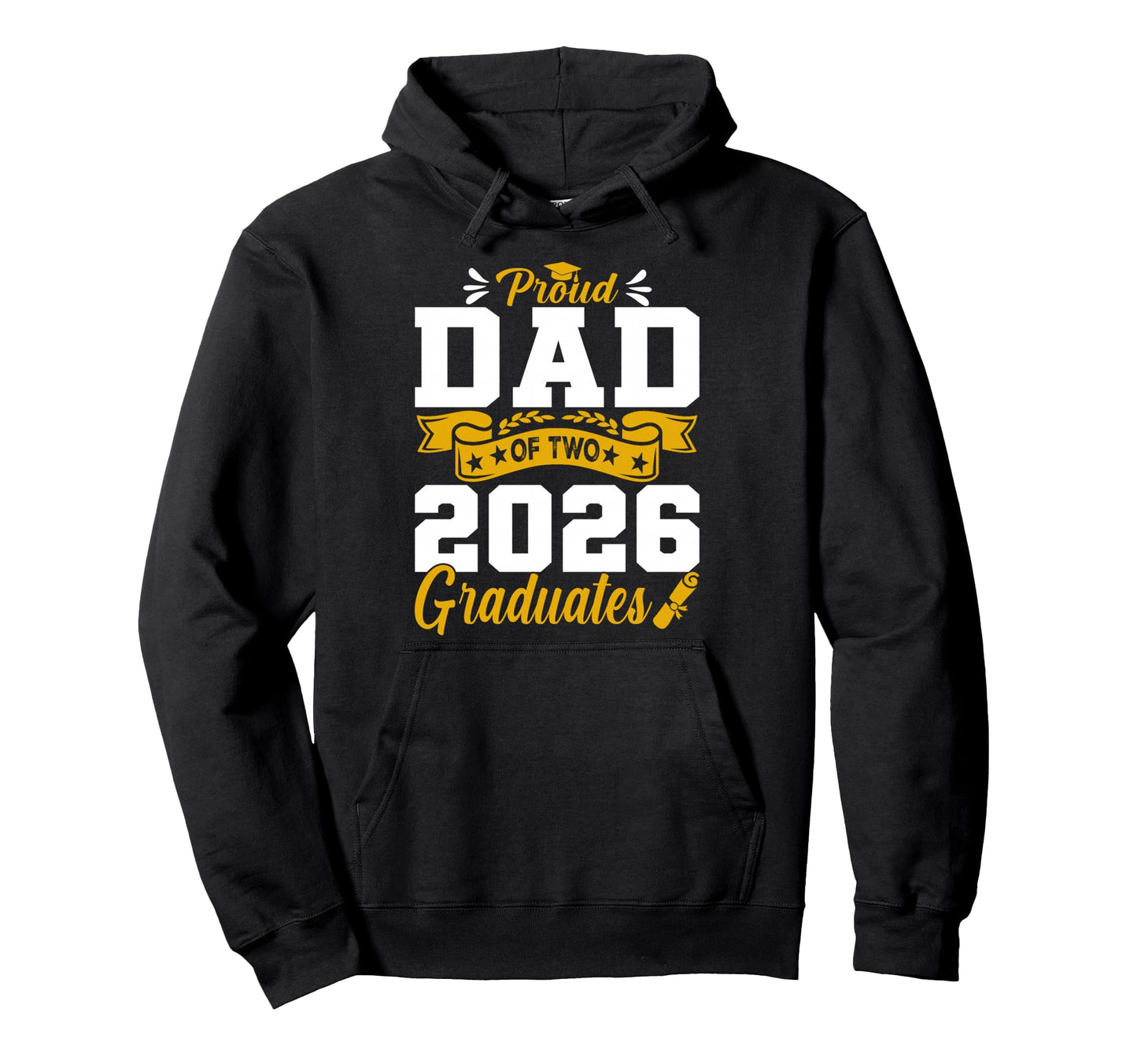 Proud Dad Two 2026 Graduates Class Hoodie - Fun Novelty Design Unisex - T-Shirt, Sweatshirt, Hoodie