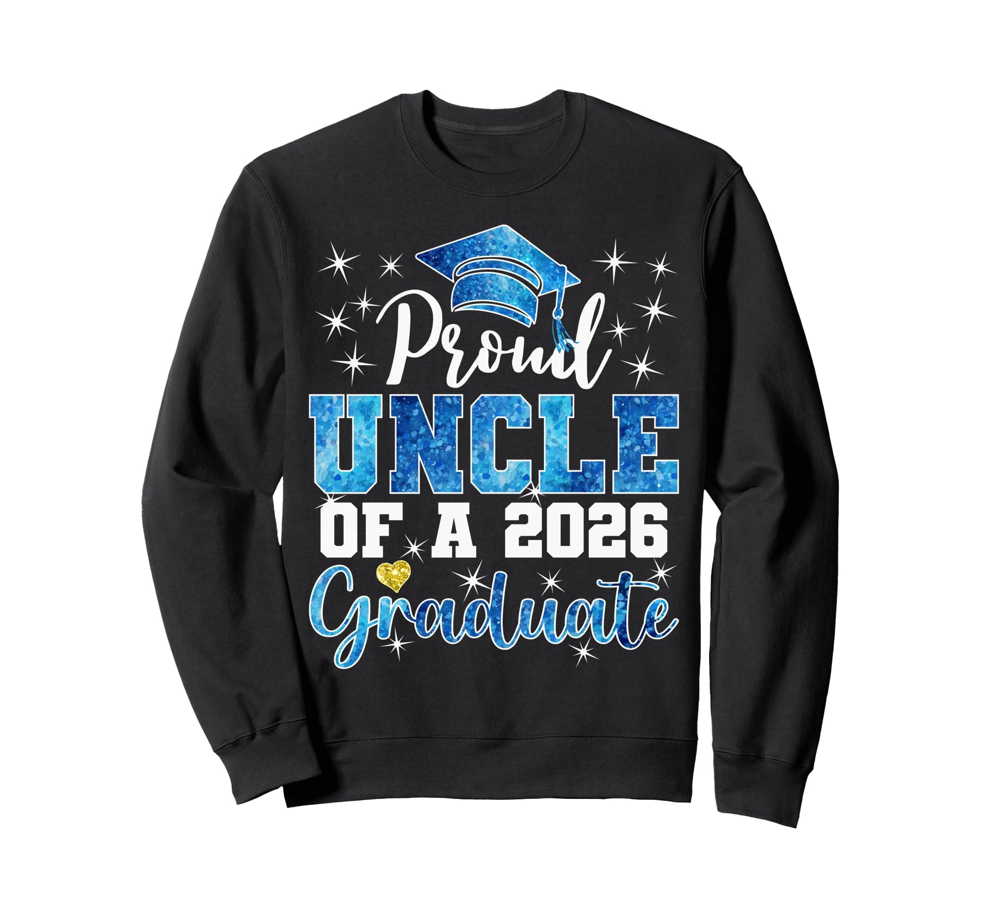 Super Proud Uncle 2026 Graduate Sweatshirt - Aesthetic Graphic for Adults - T-Shirt, Sweatshirt, Hoodie