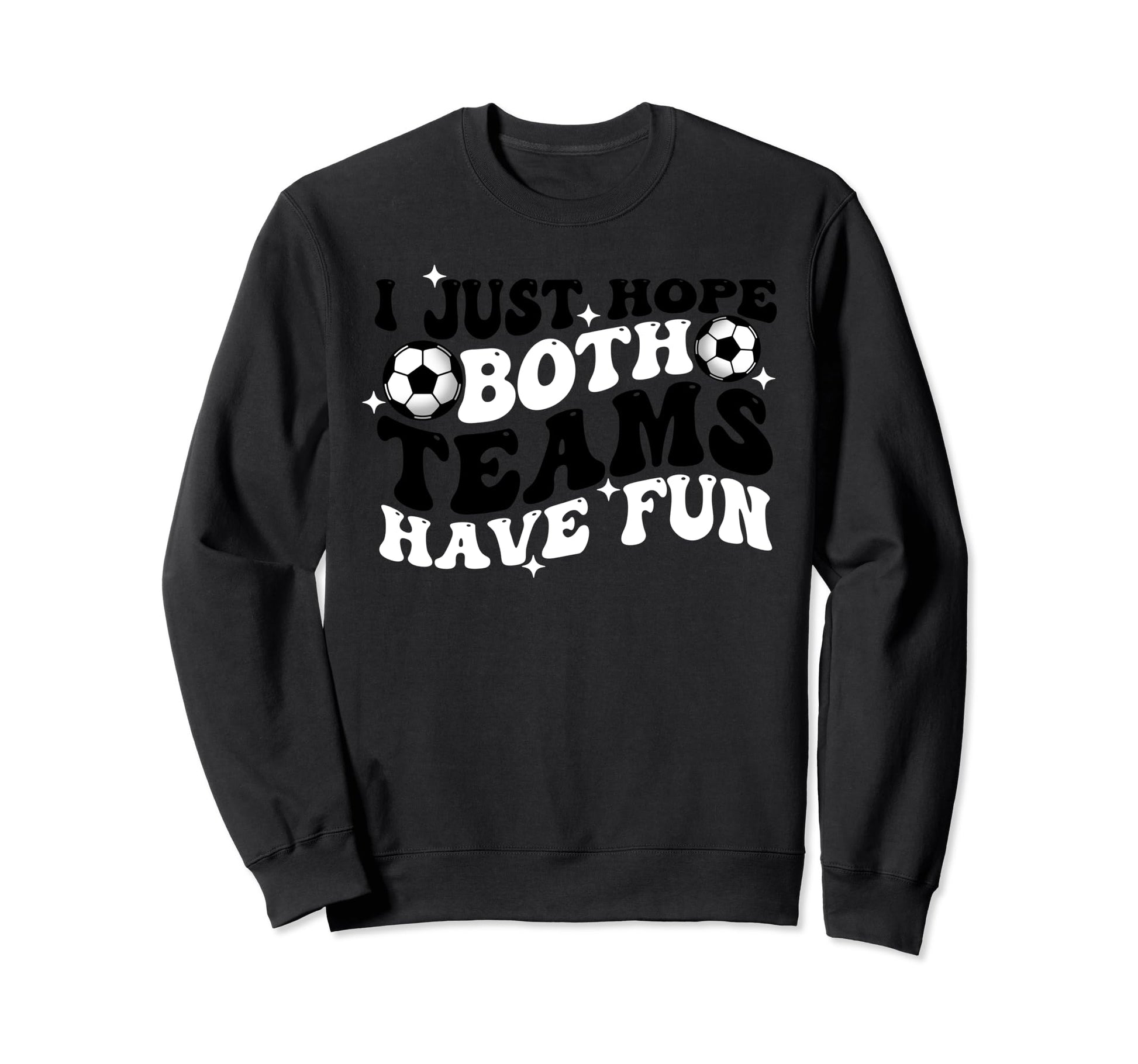 Funny Soccer Sister Fans I Just Sweatshirt - Custom Art Print for Adults - T-Shirt, Sweatshirt, Hoodie
