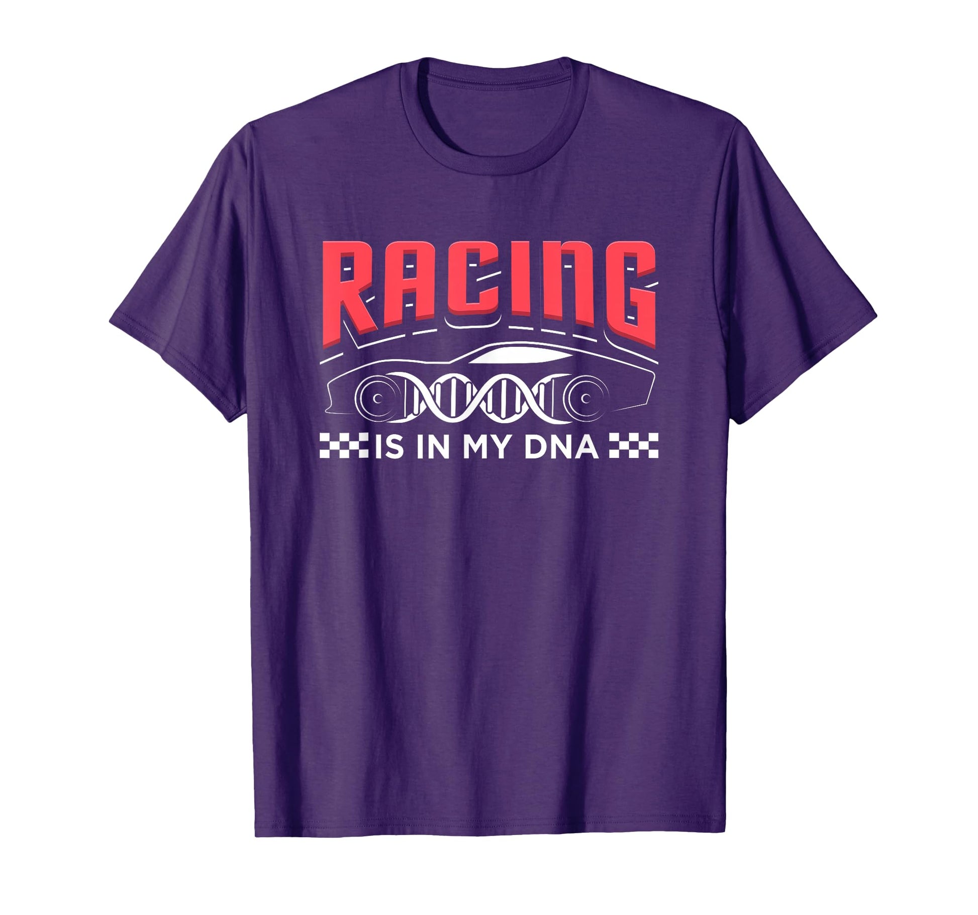 Racing Is My Dna Because Racecar Drive T-Shirt - Trendy Graphic Unisex - T-Shirt, Sweatshirt, Hoodie