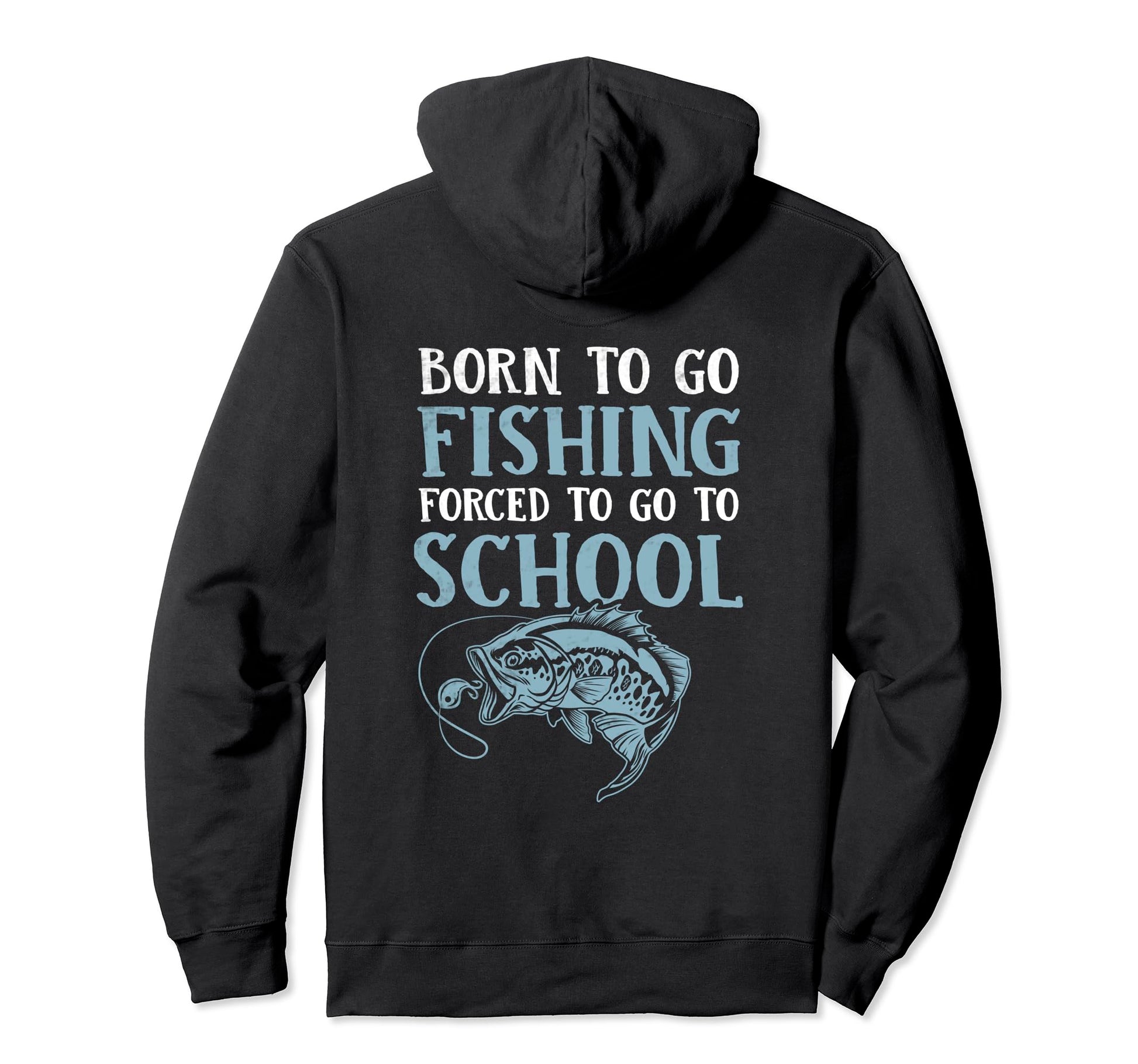 Funny Born To Go Fishing Bass Fish Hoodie - Unique Graphic for Adults - T-Shirt, Sweatshirt, Hoodie
