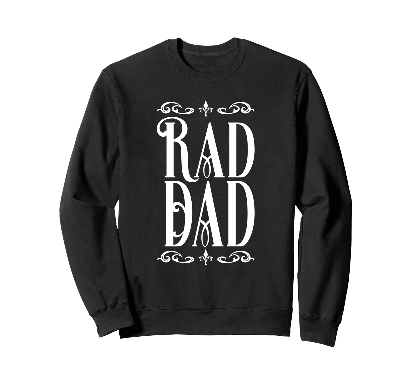 Rad Dad Rad Dad Fathers Day Sweatshirt - Graphic Print for Adults - T-Shirt, Sweatshirt, Hoodie