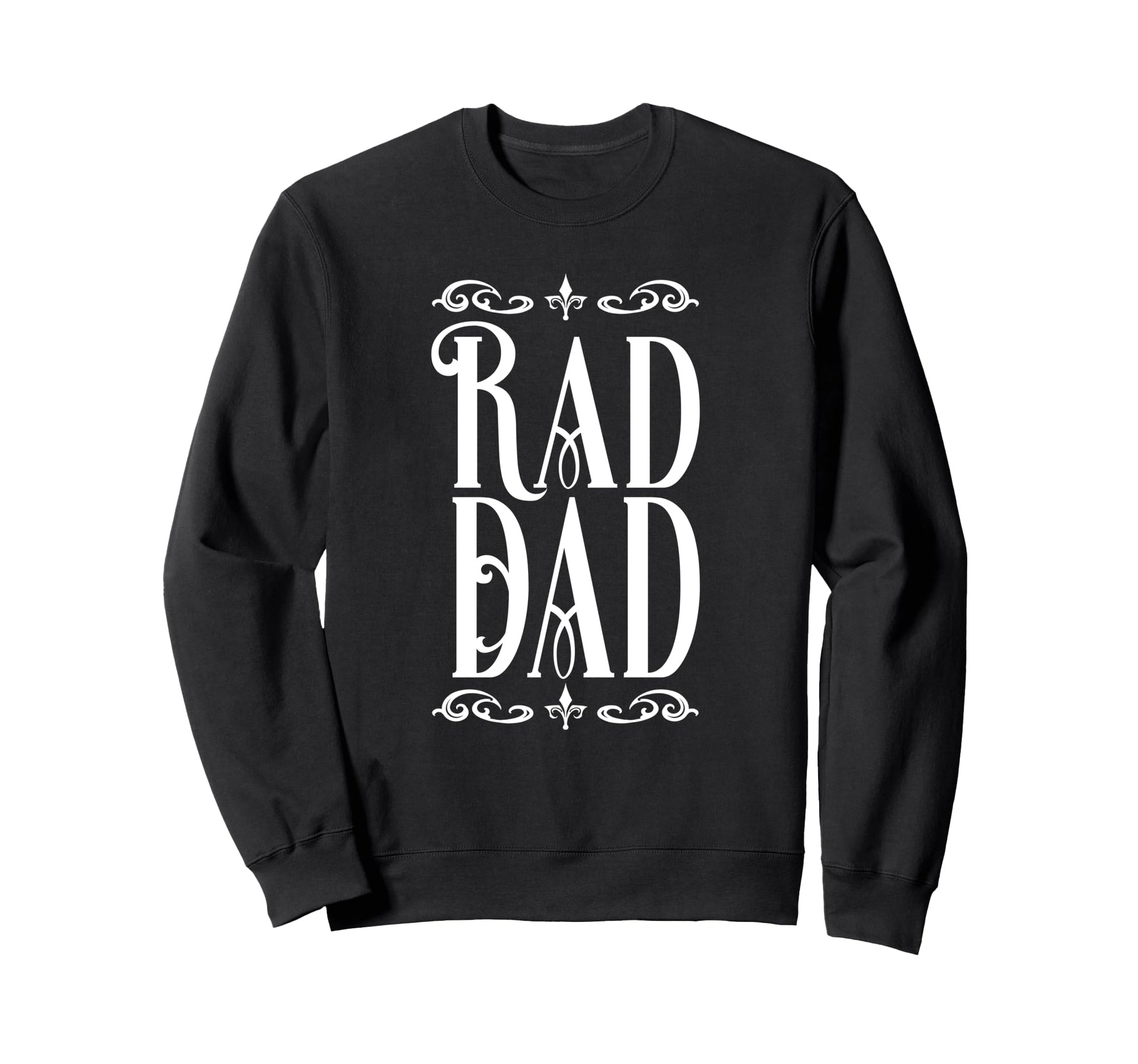Rad Dad Rad Dad Fathers Day Sweatshirt - Graphic Print for Adults - T-Shirt, Sweatshirt, Hoodie