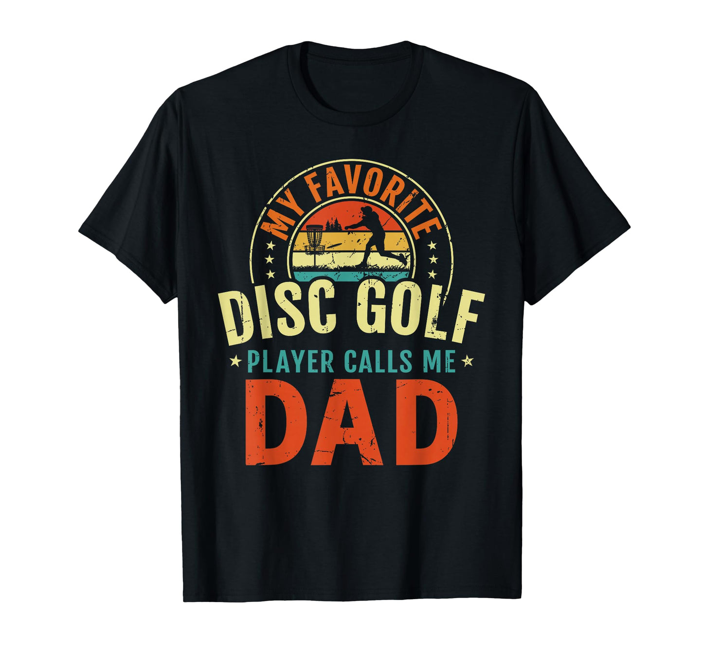 My Favorite Disc Golf Player Calls Me T-Shirt - Streetwear Style Men Women - T-Shirt, Sweatshirt, Hoodie