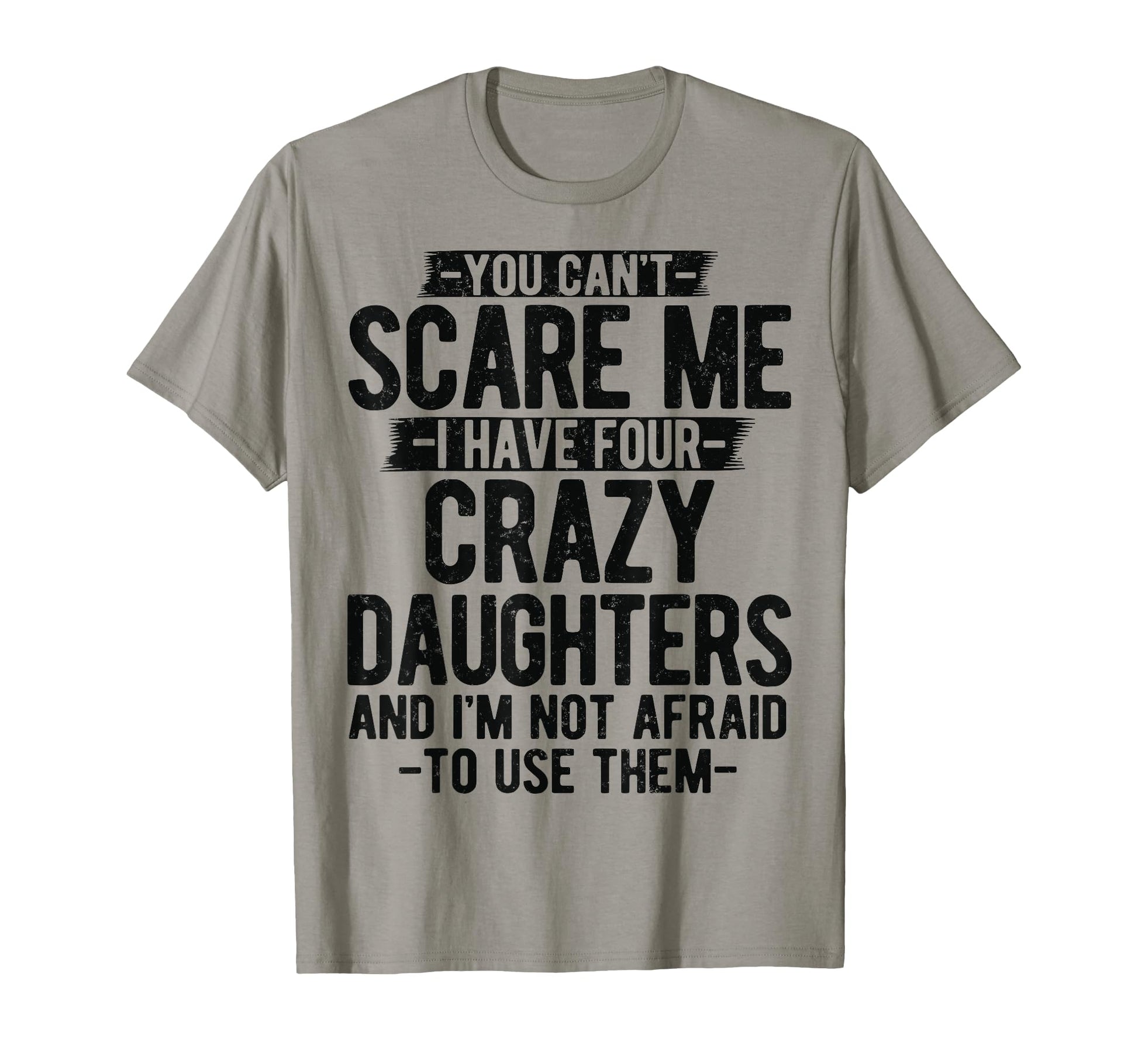 You Cant Scare Me I Have Four Crazy T-Shirt - Aesthetic Graphic Unisex - T-Shirt, Sweatshirt, Hoodie