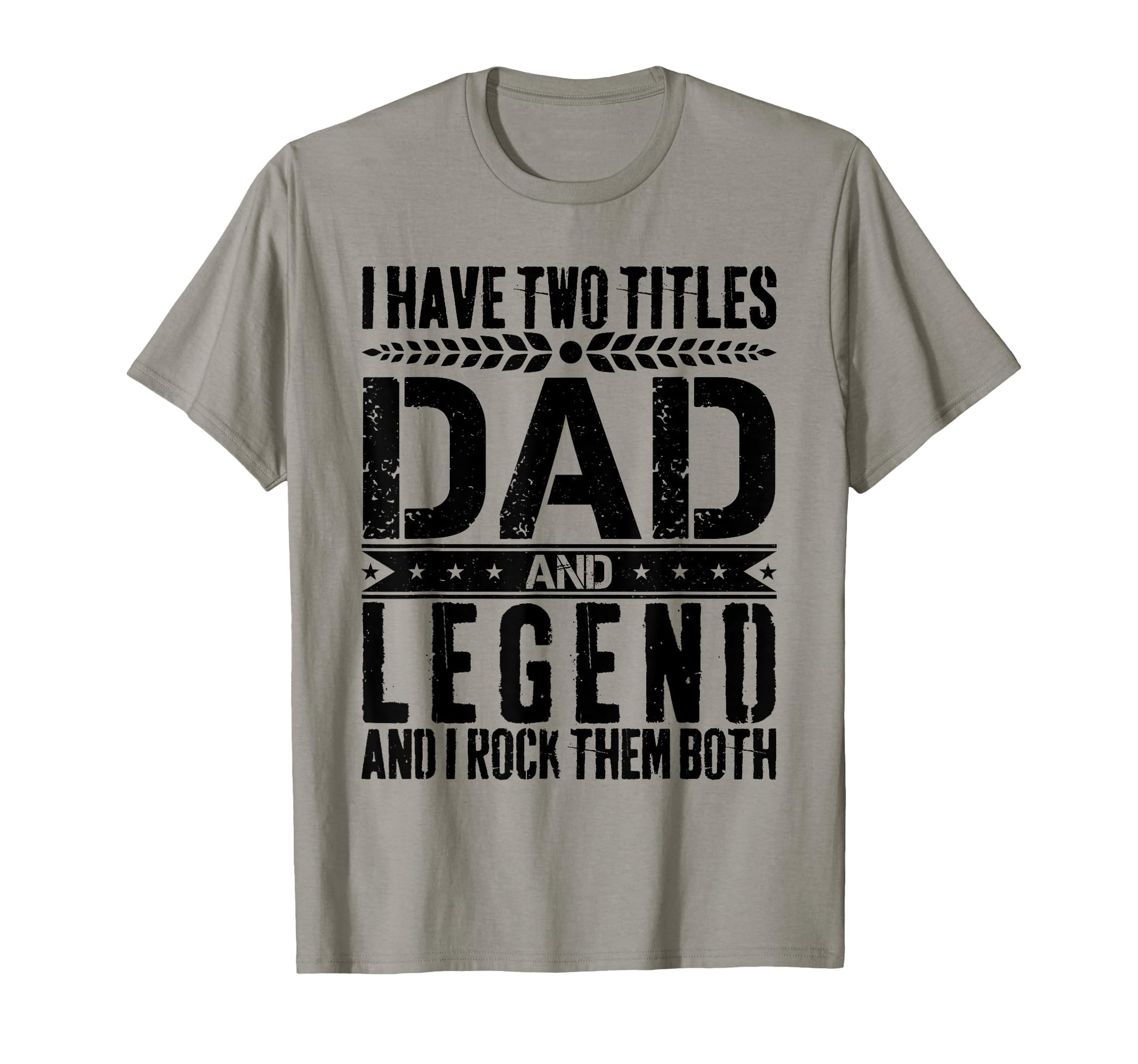 Dad And Legend Father Day T-Shirt - Unique Graphic Unisex - T-Shirt, Sweatshirt, Hoodie