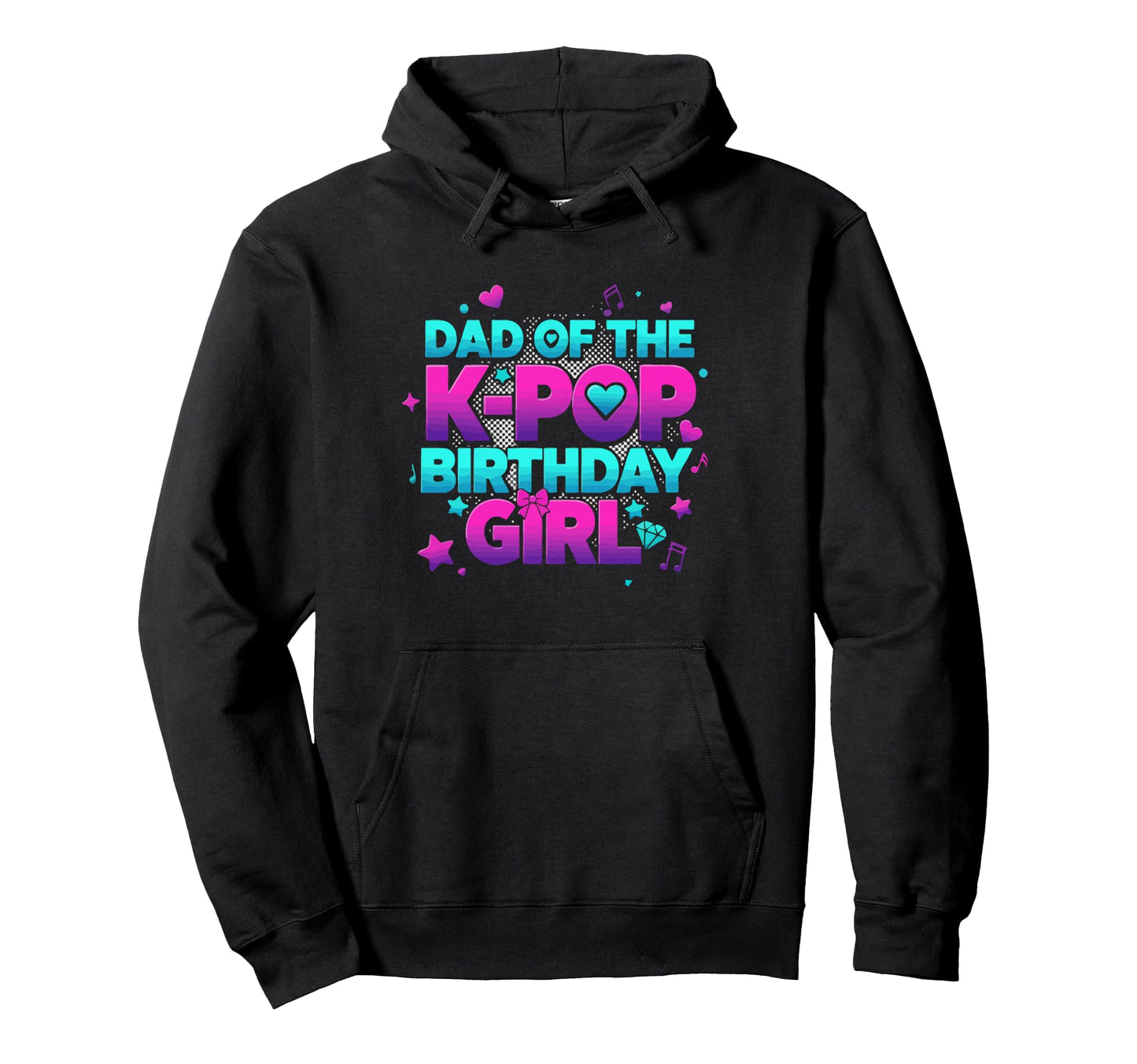 Dad K Pop Birthday Korean Pop Hoodie - Casual Everyday Wear for Adults - T-Shirt, Sweatshirt, Hoodie