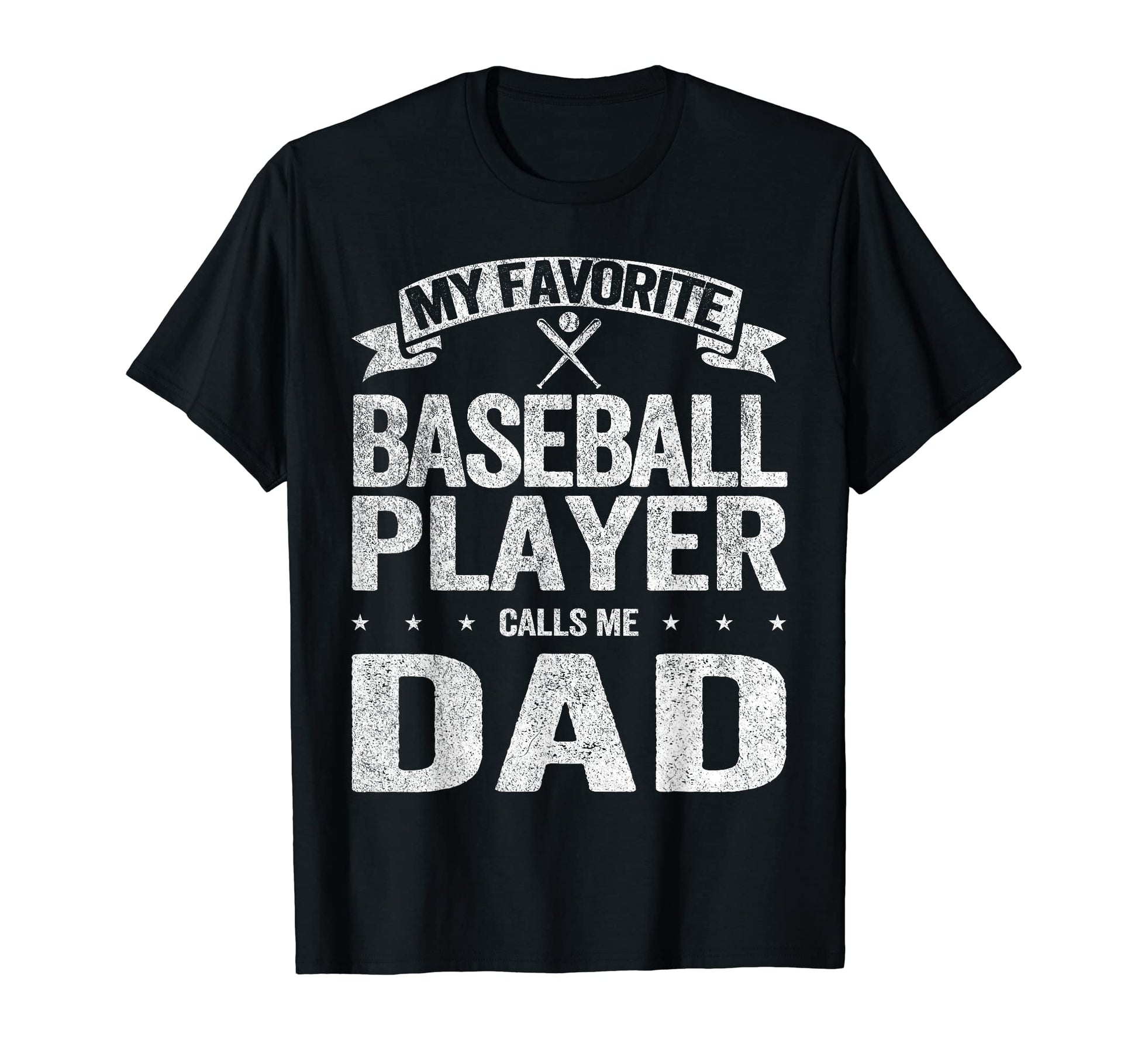 My Favorite Baseball Player Calls Me Dad T-Shirt - Graphic Print Men Women - T-Shirt, Sweatshirt, Hoodie