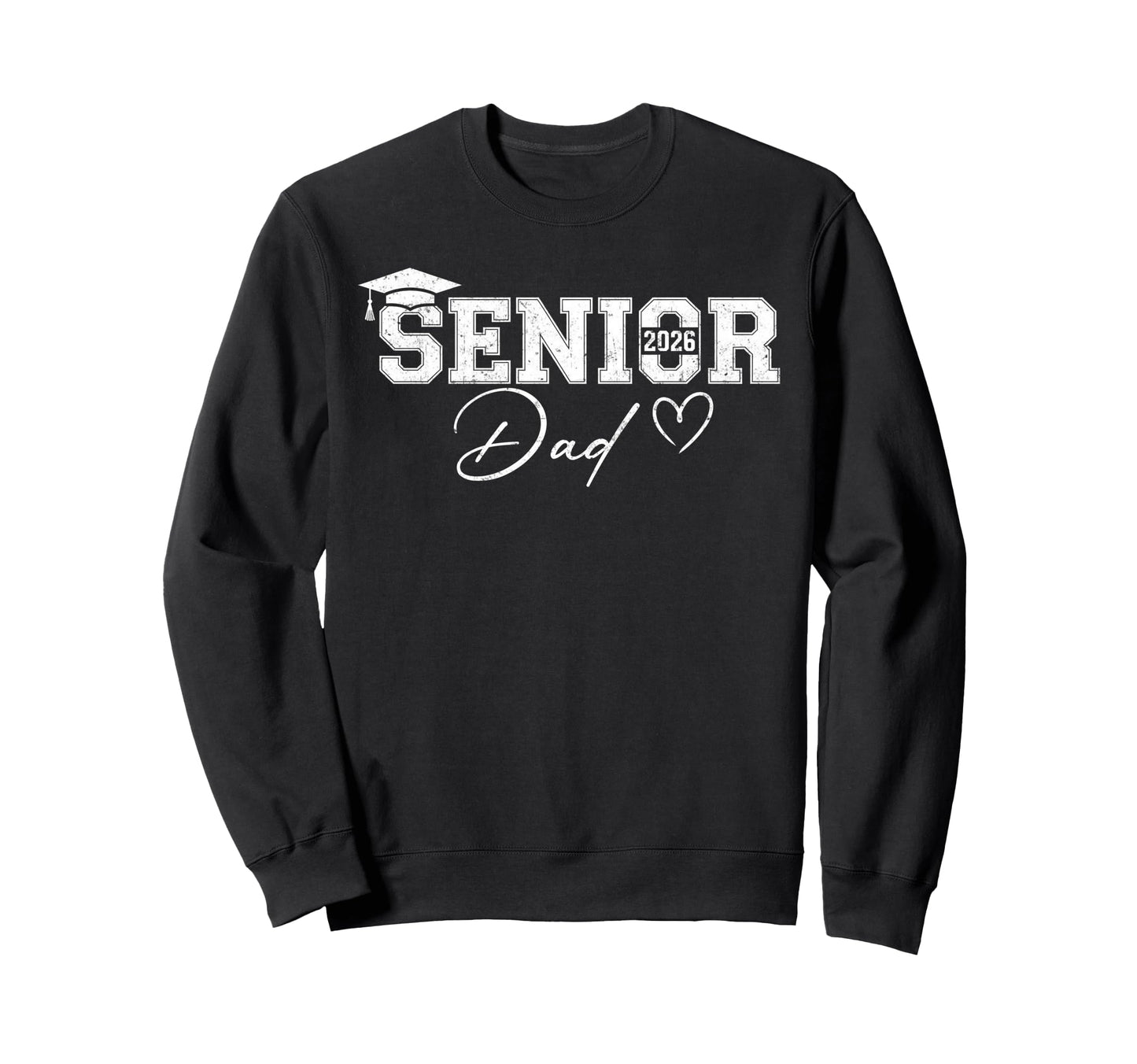 Senior Dad Class 2026 Graduate Sweatshirt - Unique Graphic Unisex - T-Shirt, Sweatshirt, Hoodie
