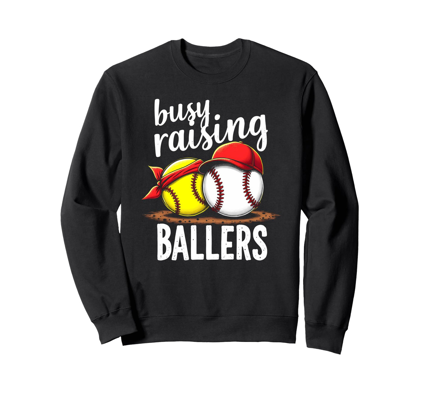 Warm Busy Raising Ballers Family Sweatshirt - Aesthetic Graphic Men Women - T-Shirt, Sweatshirt, Hoodie
