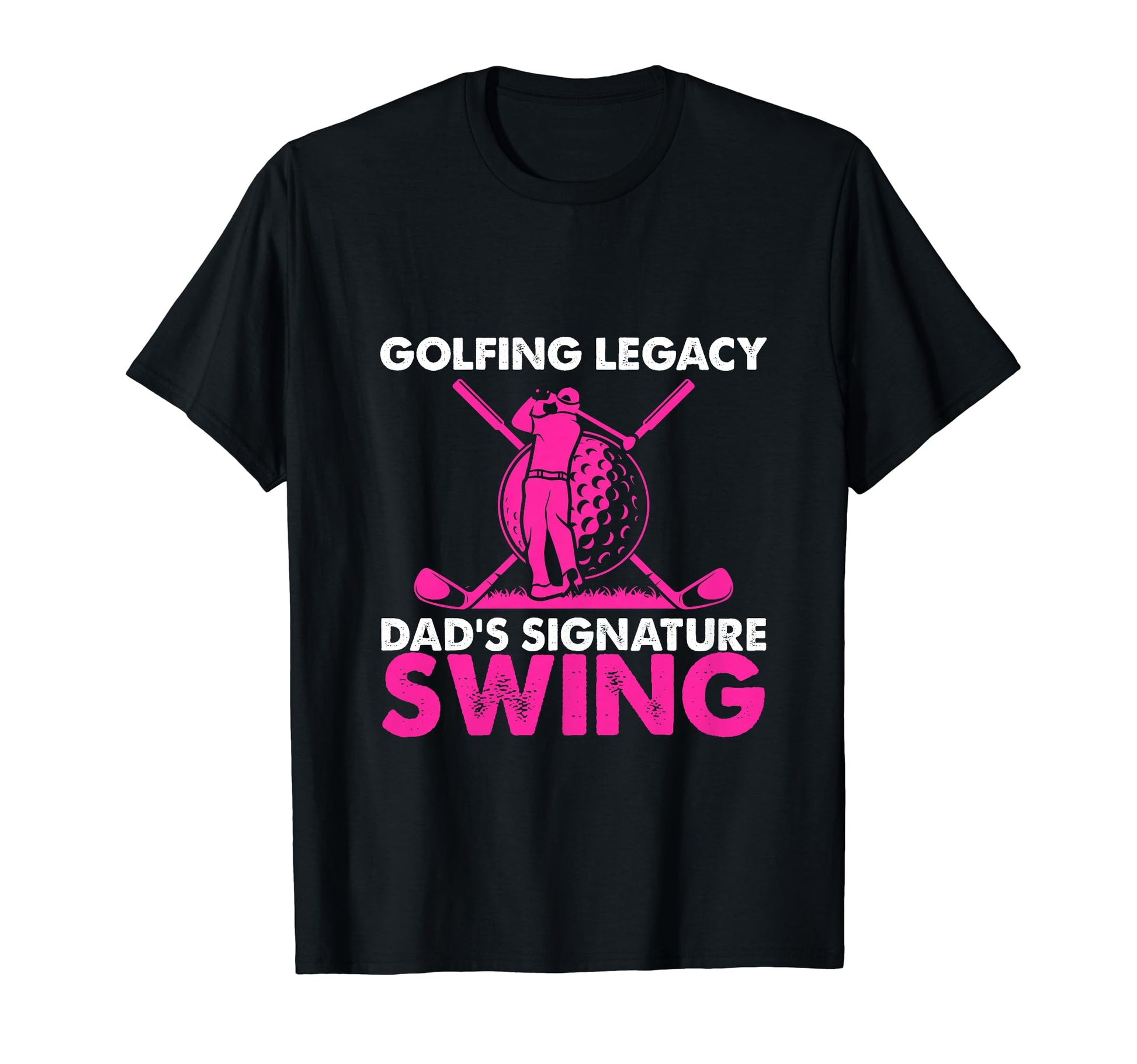 Funny Golfing Legacy Dads Signature T-Shirt - Minimalist Print Men Women - T-Shirt, Sweatshirt, Hoodie