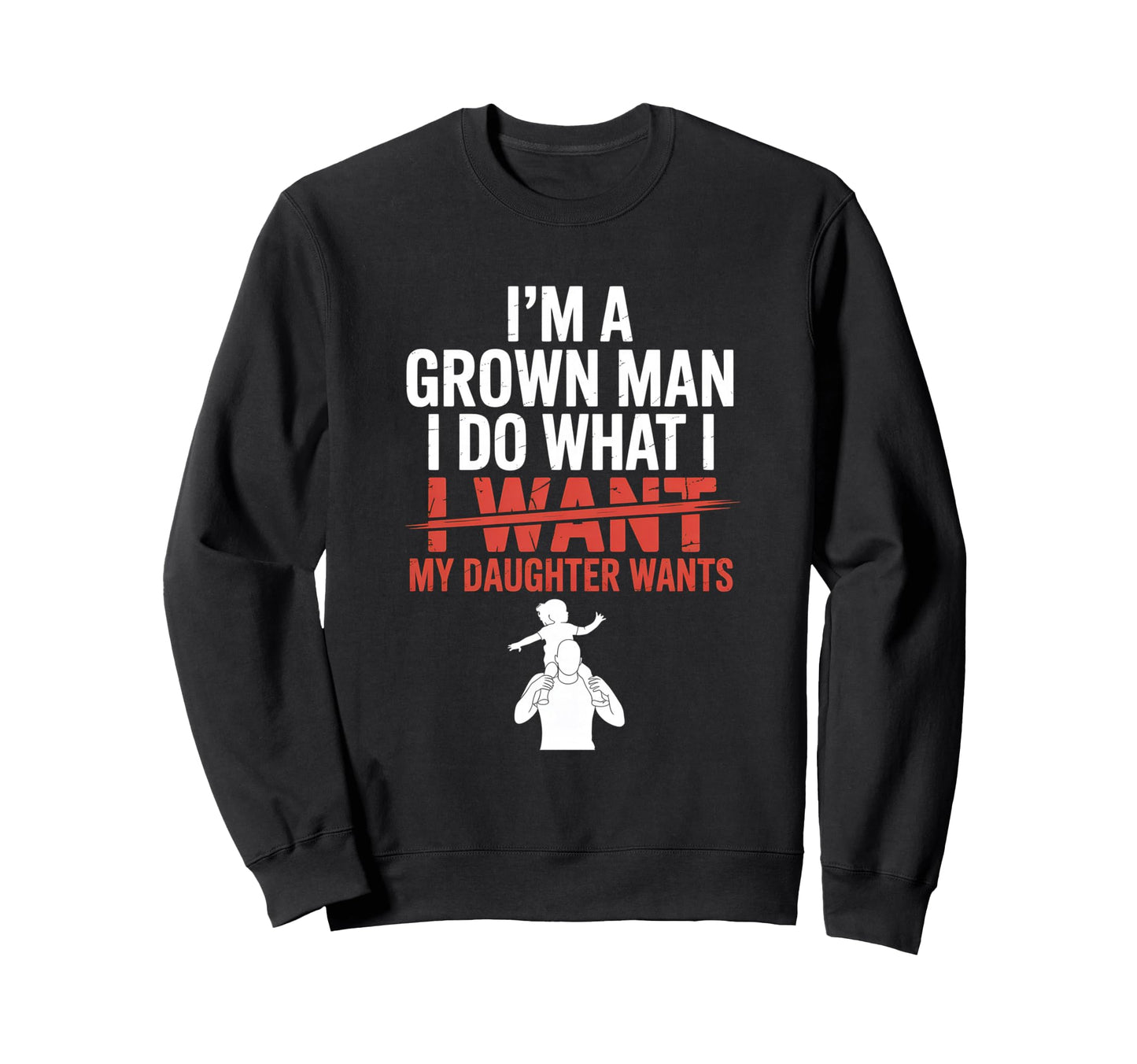 Funny Dad Father Daddy Gift Dad Sweatshirt - Novelty Apparel Men Women - T-Shirt, Sweatshirt, Hoodie
