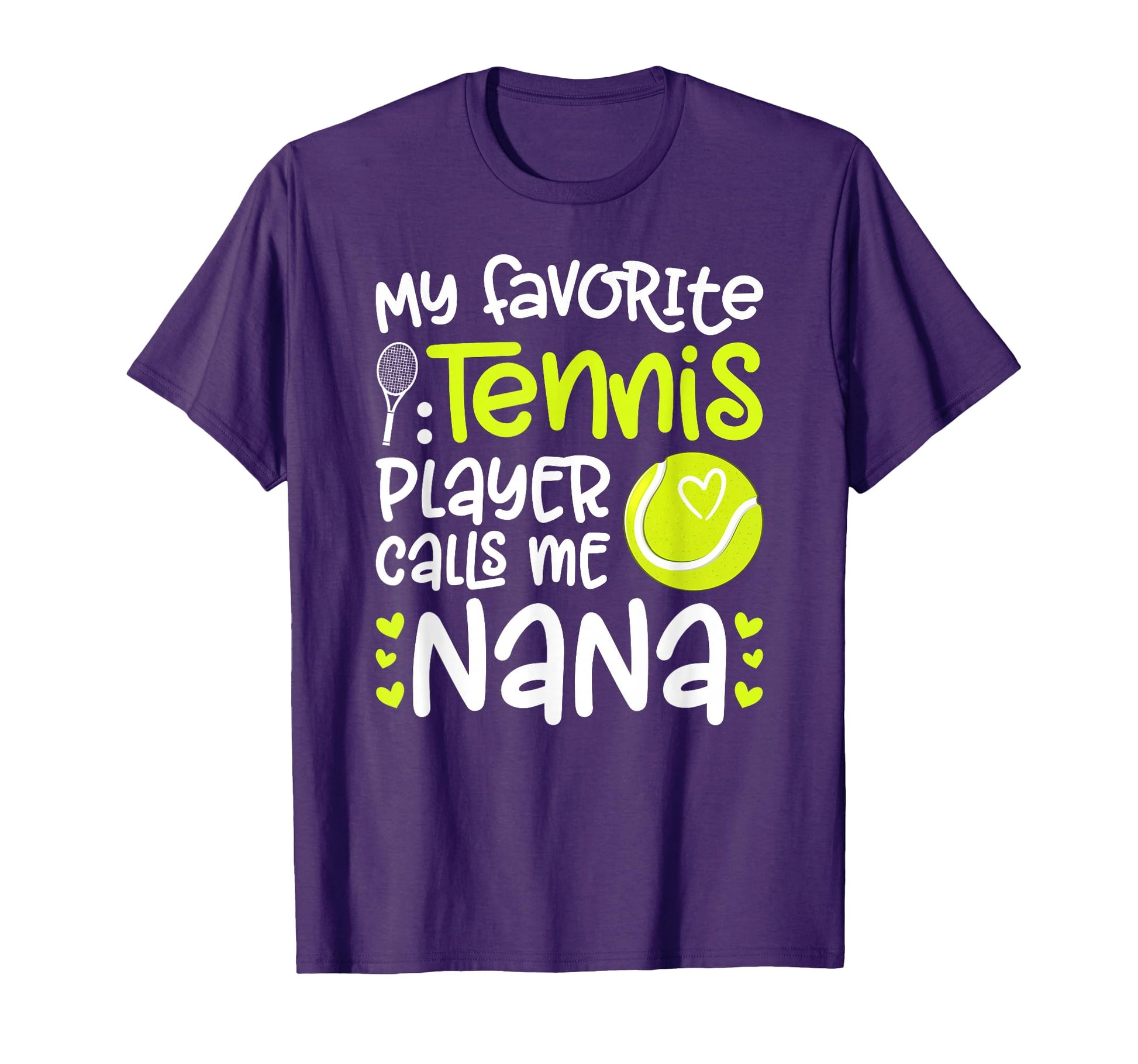 My Favorite Tennis Player Nana Tennis T-Shirt - Novelty Apparel Men Women - T-Shirt, Sweatshirt, Hoodie