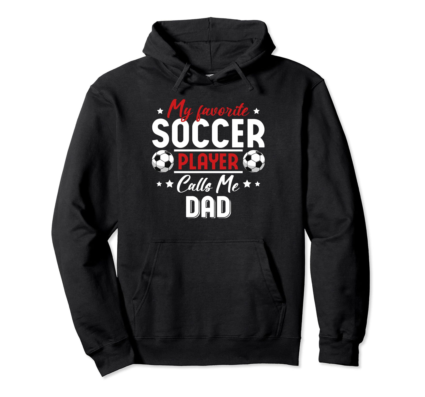 My Favorite Soccer Player Calls Me Hoodie - Streetwear Style for Adults - T-Shirt, Sweatshirt, Hoodie