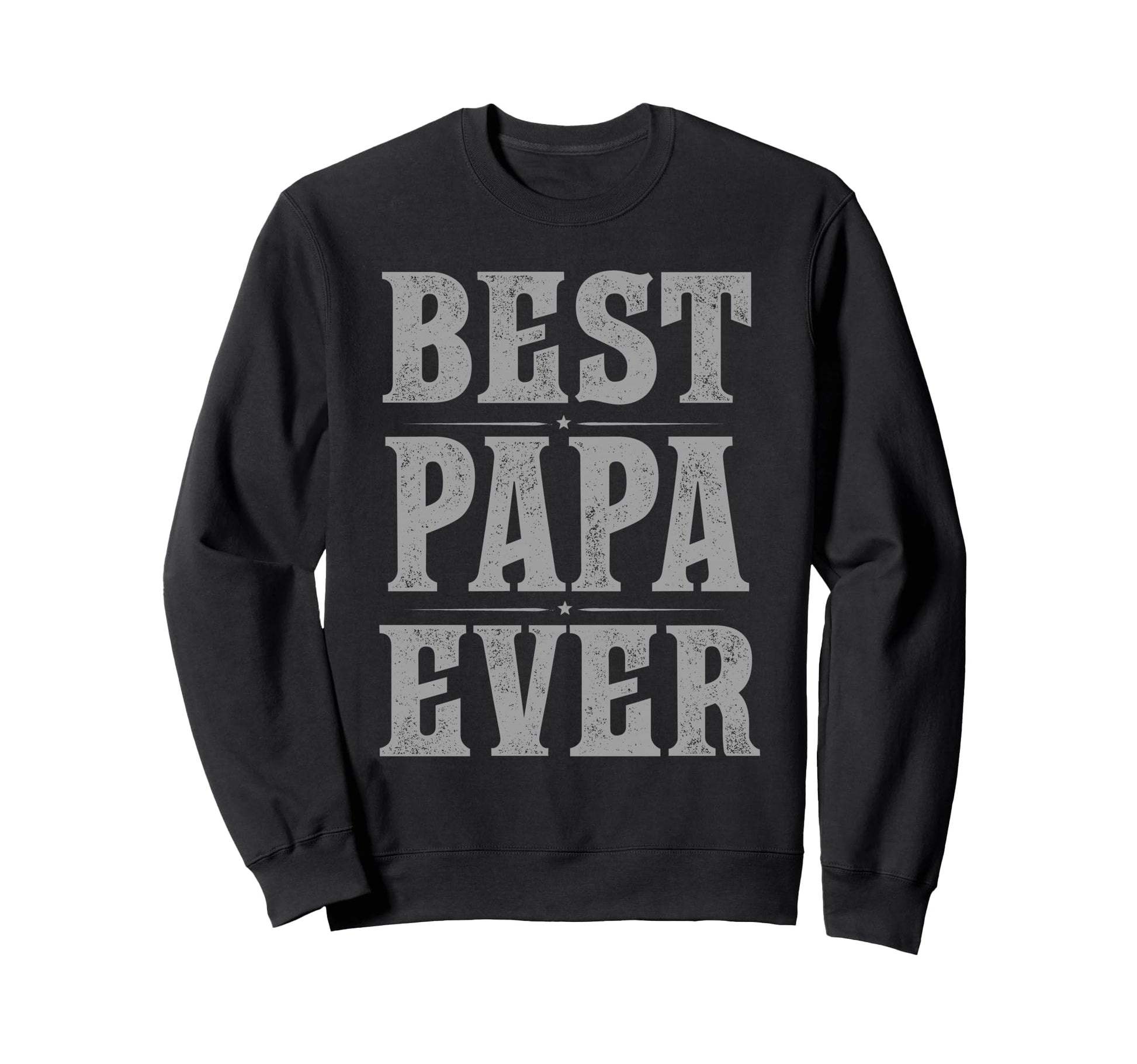 Best Papa Ever Bold Sweatshirt - Aesthetic Graphic for Adults - T-Shirt, Sweatshirt, Hoodie