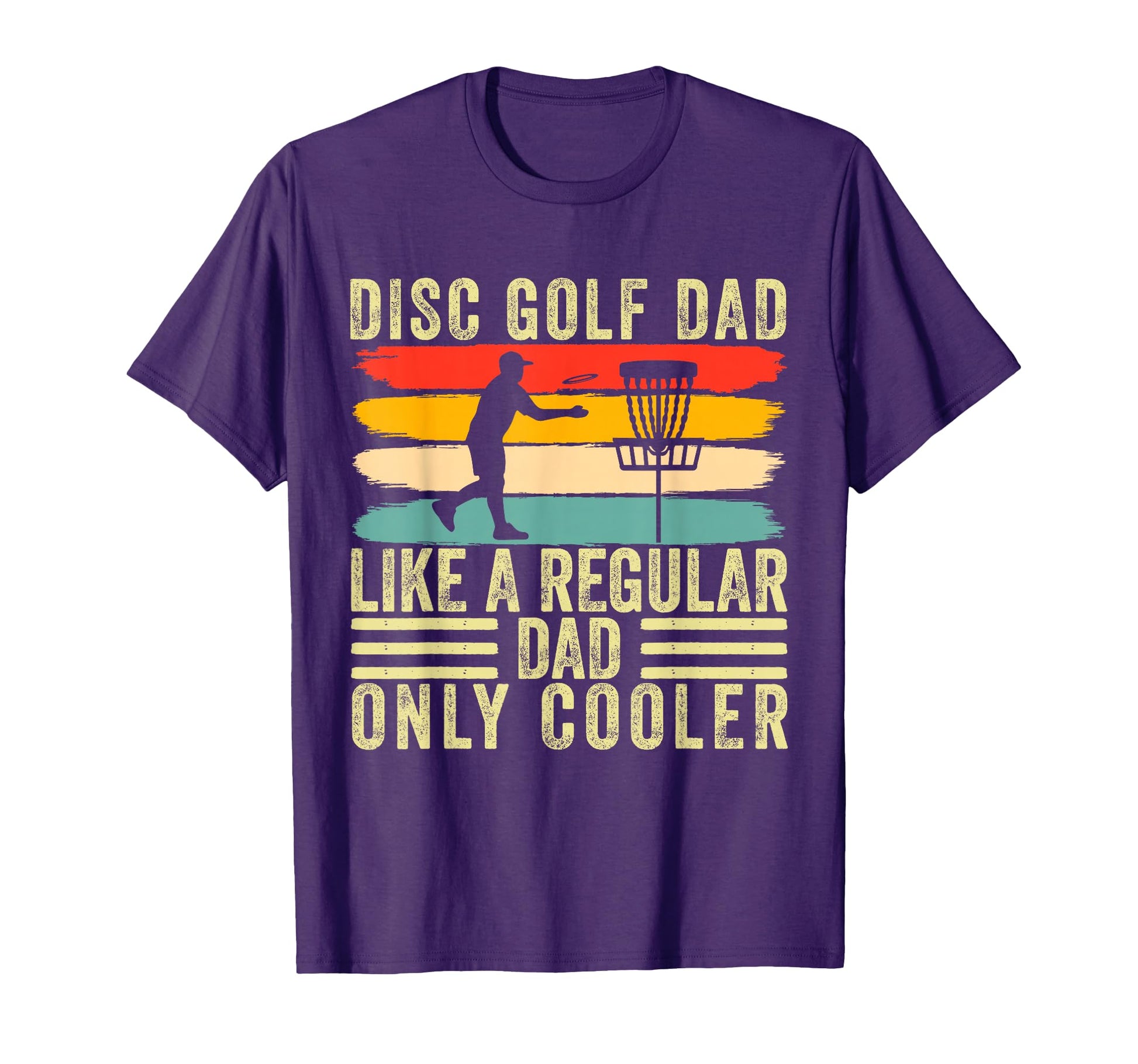 Disc Golf Dad Father Day Frisbee Golfer T-Shirt - Streetwear Style Unisex - T-Shirt, Sweatshirt, Hoodie