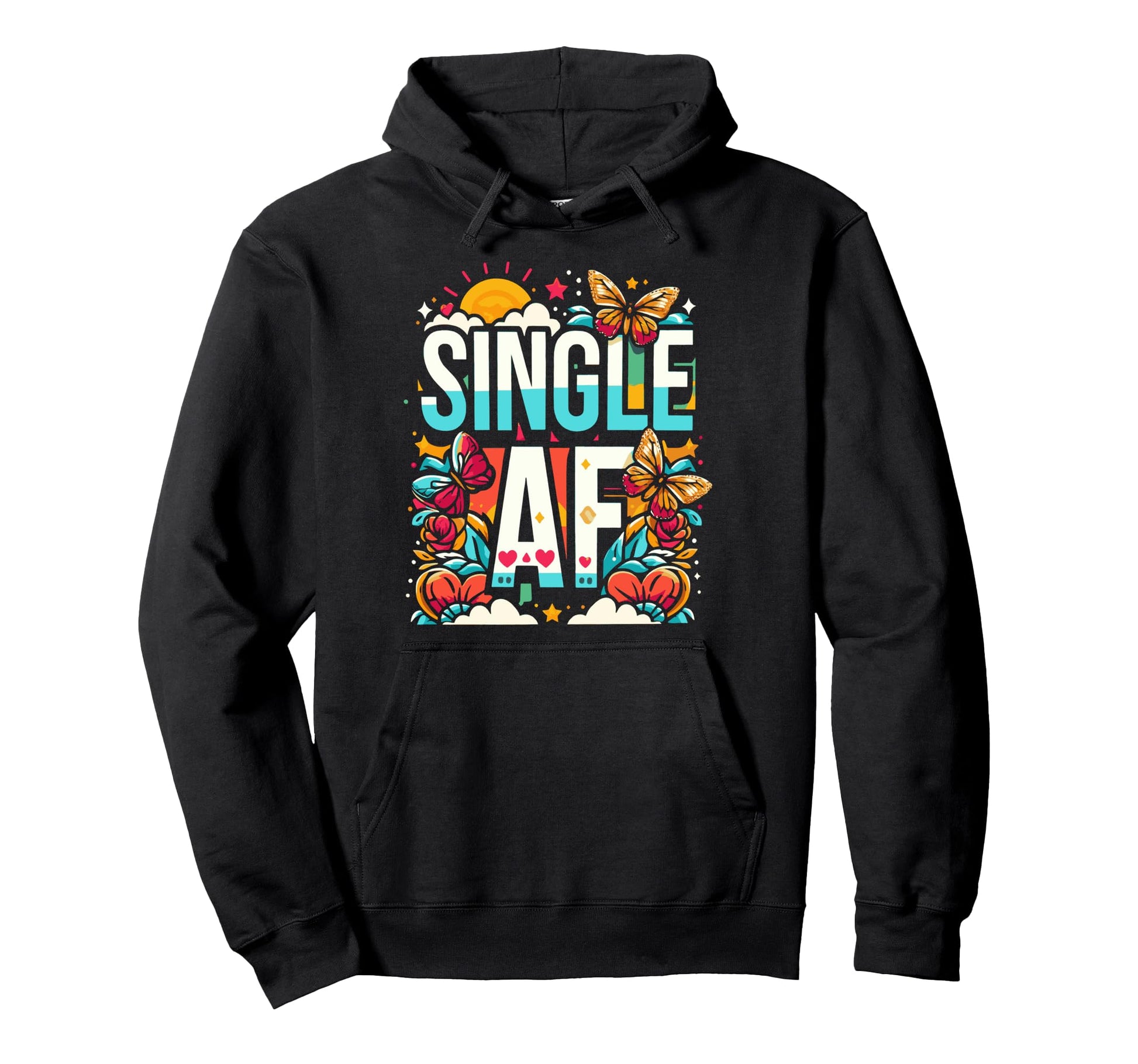 Single Af Funny Relationship Status Hoodie - Graphic Print Men Women - T-Shirt, Sweatshirt, Hoodie