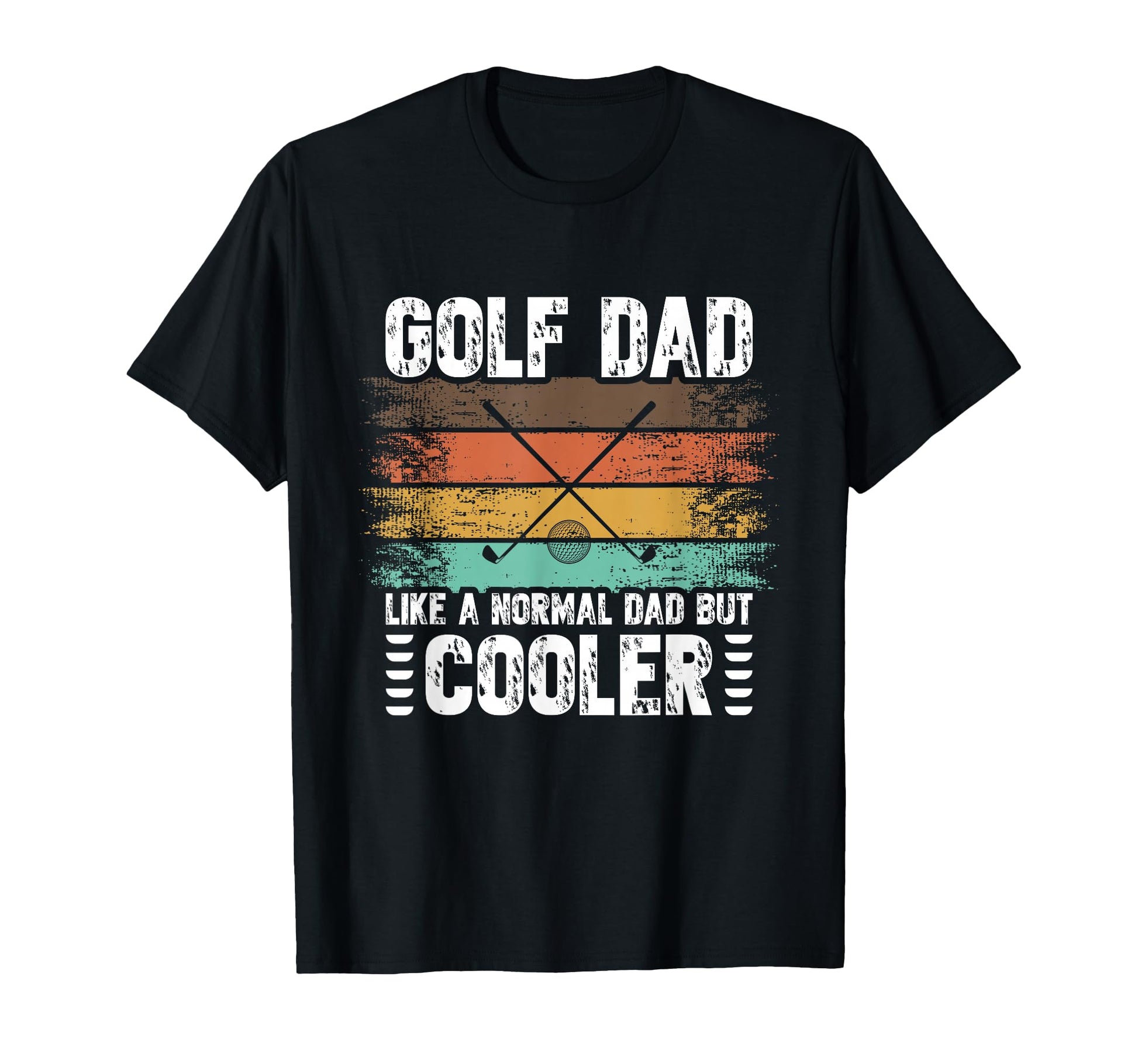 Golf Dad Like Normal Dad But Cooler T-Shirt - Graphic Print for Adults - T-Shirt, Sweatshirt, Hoodie
