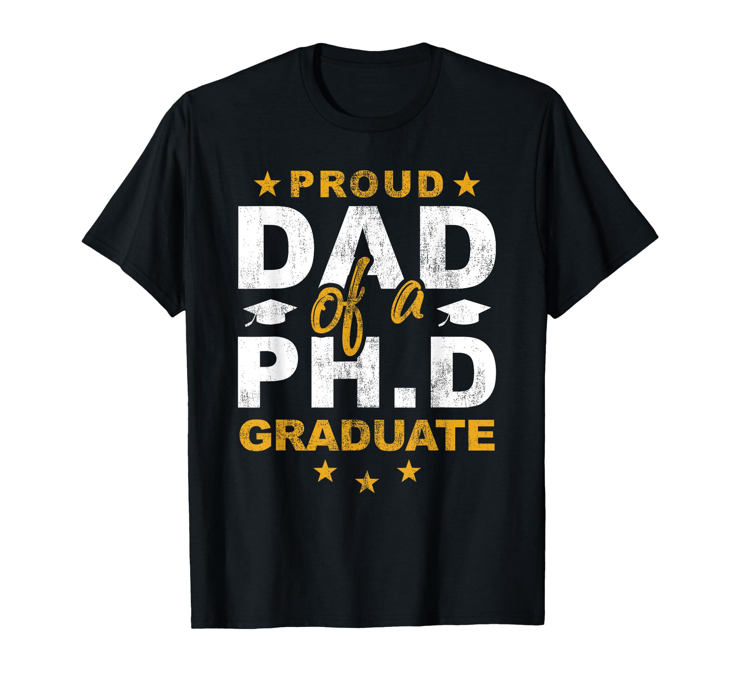 Proud Dad Phd Graduate Son Daughter T-Shirt - Unique Graphic for Adults - T-Shirt, Sweatshirt, Hoodie