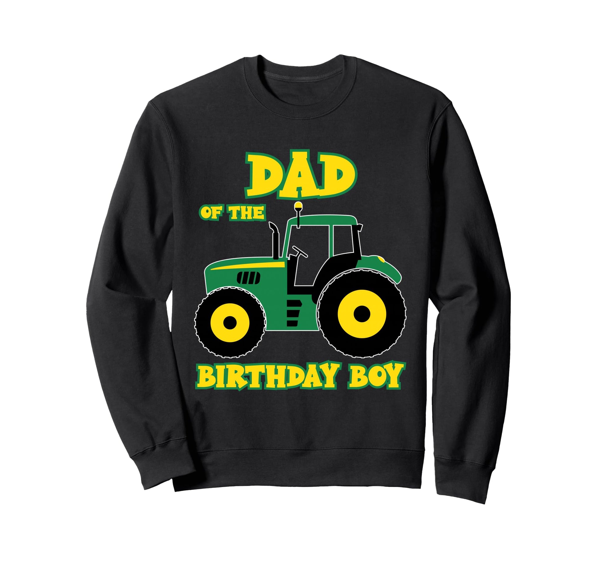 Tractor Truck Dad Birthday Funny Sweatshirt - Custom Art Print for Adults - T-Shirt, Sweatshirt, Hoodie