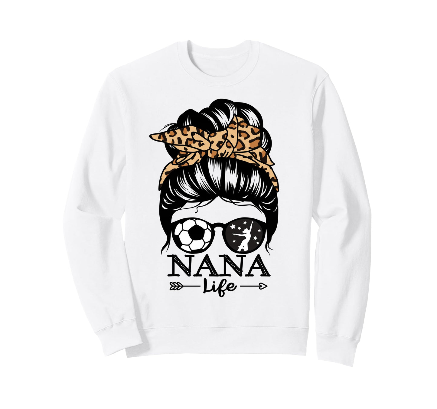 Nana Life Messy Bun Hair Funny Soccer Sweatshirt - Streetwear Style Unisex - T-Shirt, Sweatshirt, Hoodie