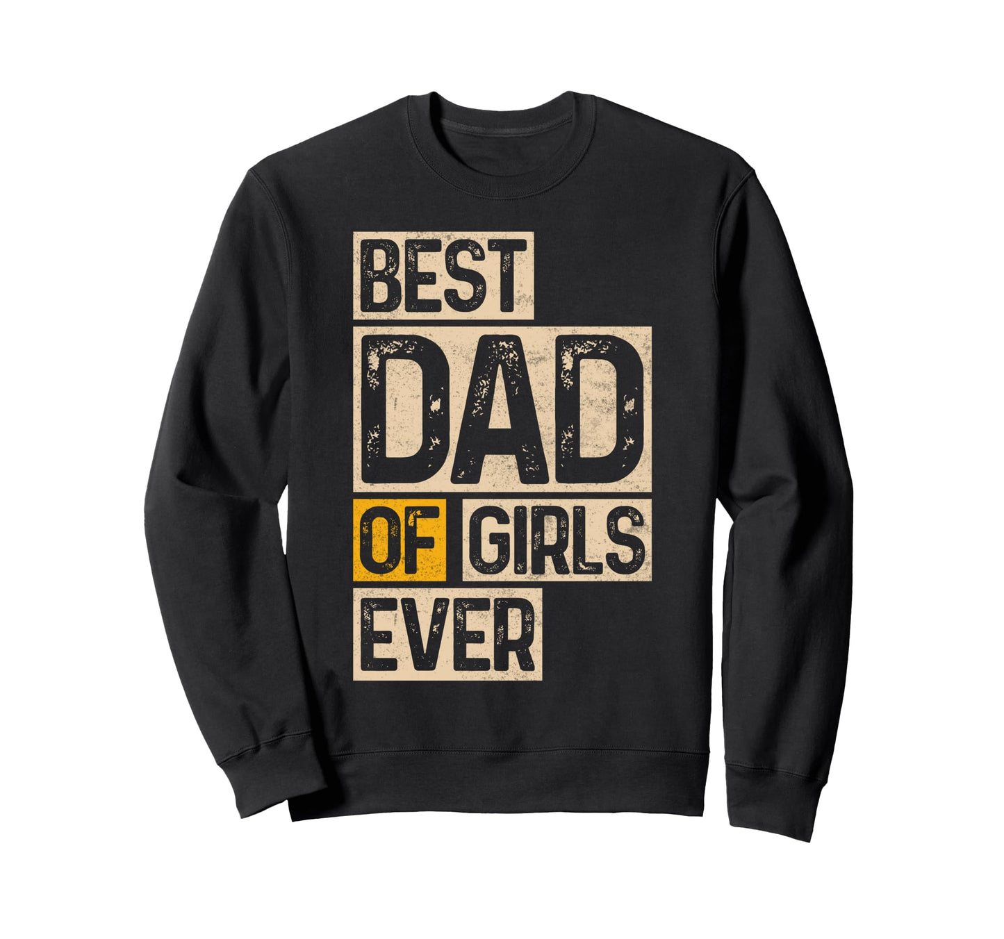 Best Dad Ever Father Daughter Sweatshirt - Casual Everyday Wear Unisex - T-Shirt, Sweatshirt, Hoodie