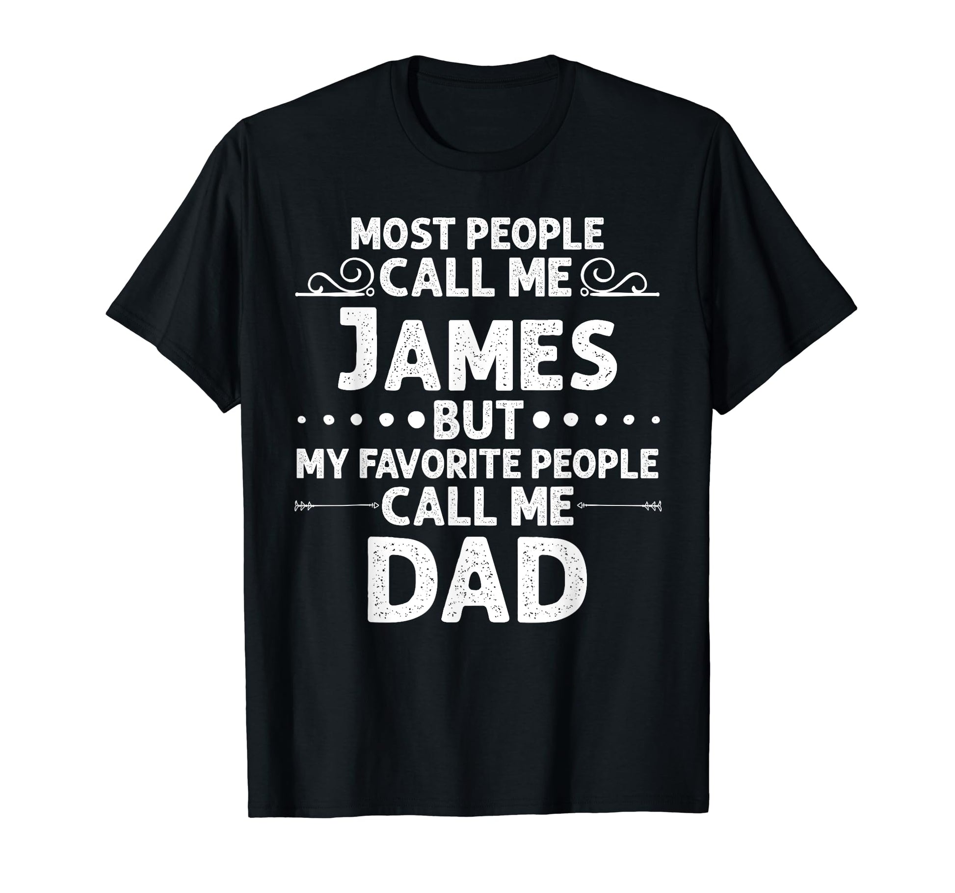 James Gift Name Funny Fathers Day T-Shirt - Custom Art Print Unisex - T-Shirt, Sweatshirt, Hoodie