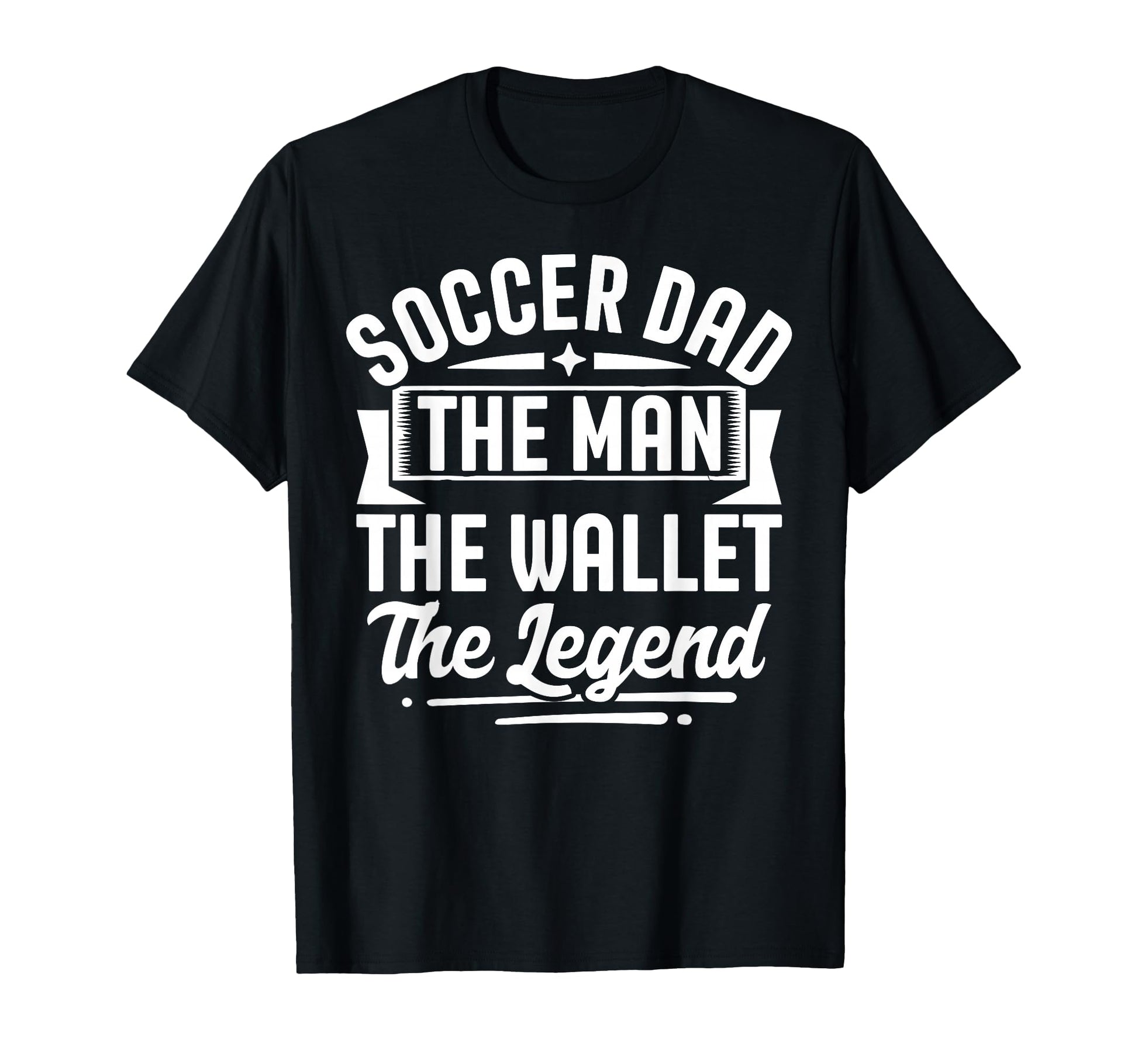 Soccer Dad Wallet Legend Fathers T-Shirt - Casual Everyday Wear Men Women - T-Shirt, Sweatshirt, Hoodie