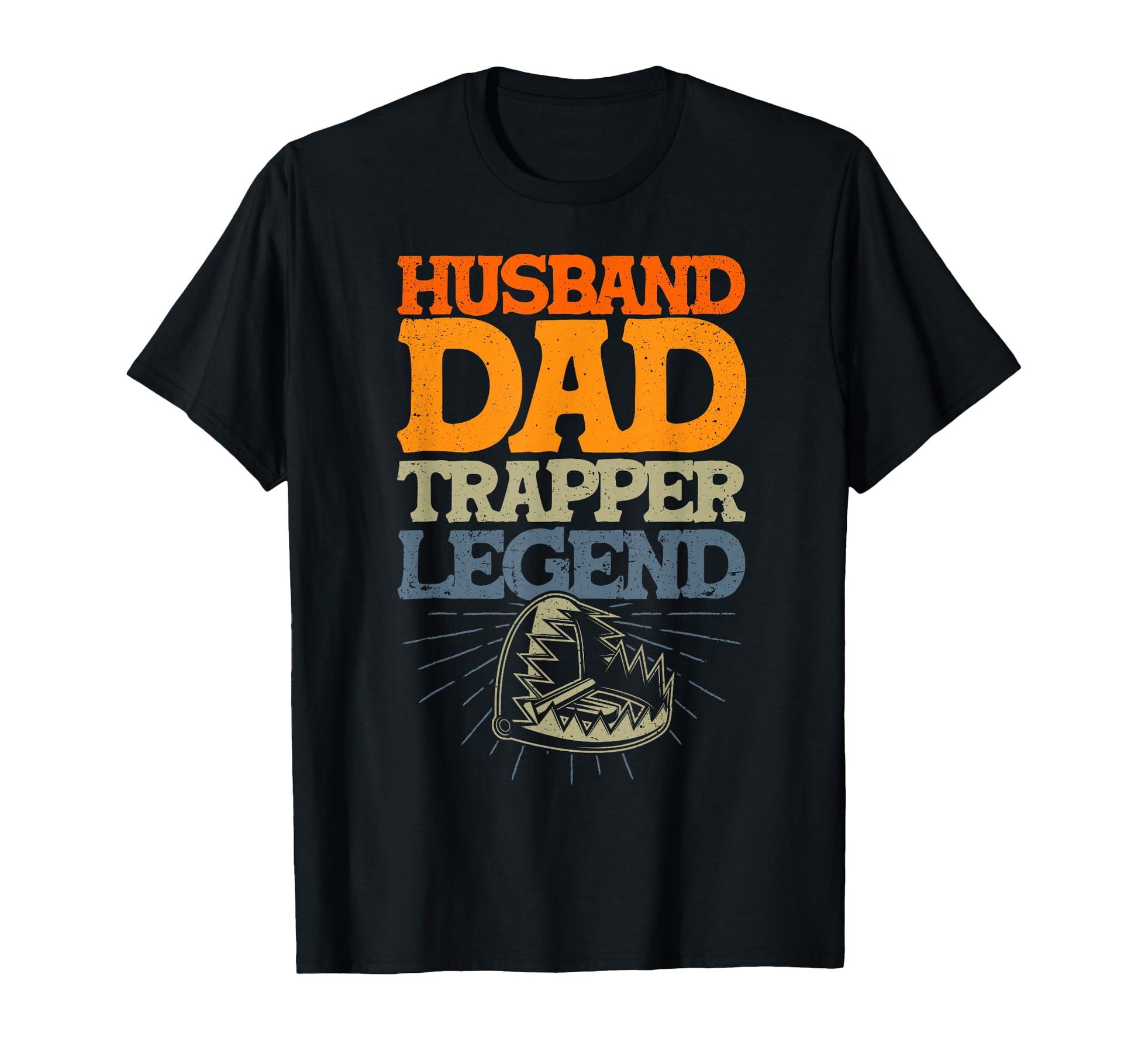 Trapping Husband Dad Trapper Legend T-Shirt - Novelty Apparel for Adults - T-Shirt, Sweatshirt, Hoodie