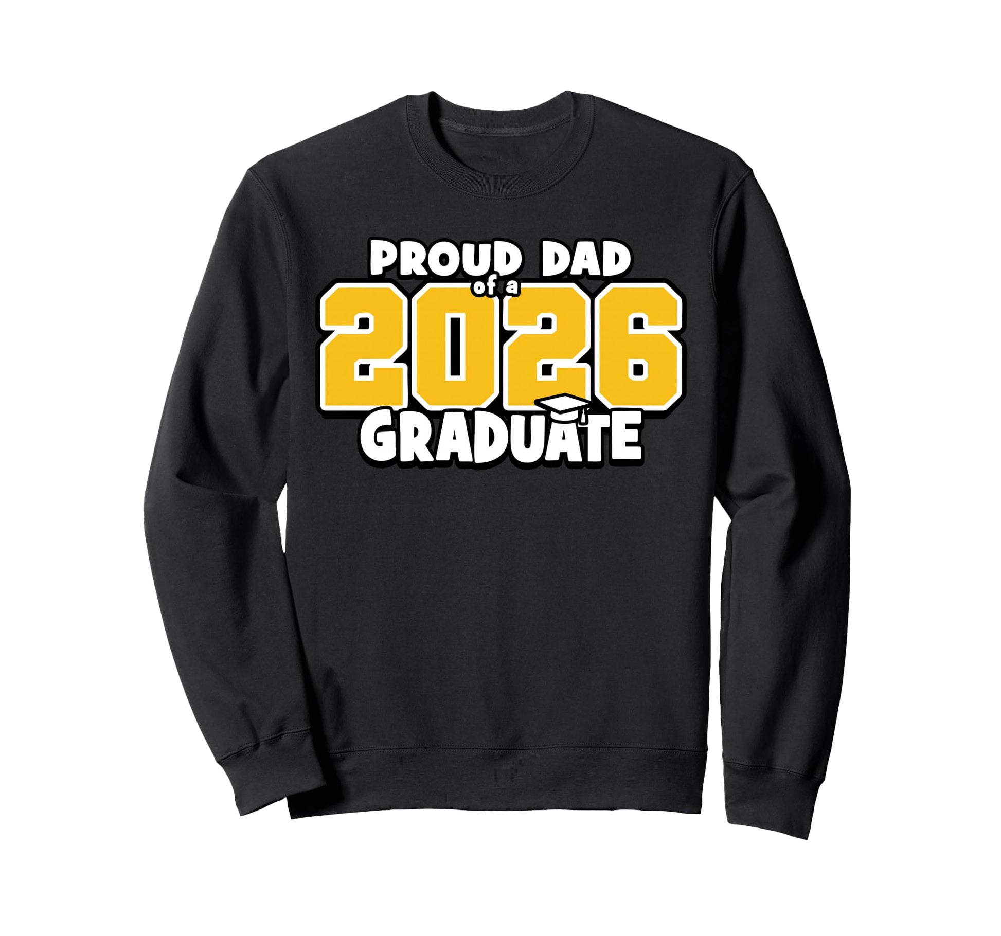 Proud Dad 2026 Graduate Matching Sweatshirt - Streetwear Style Men Women - T-Shirt, Sweatshirt, Hoodie