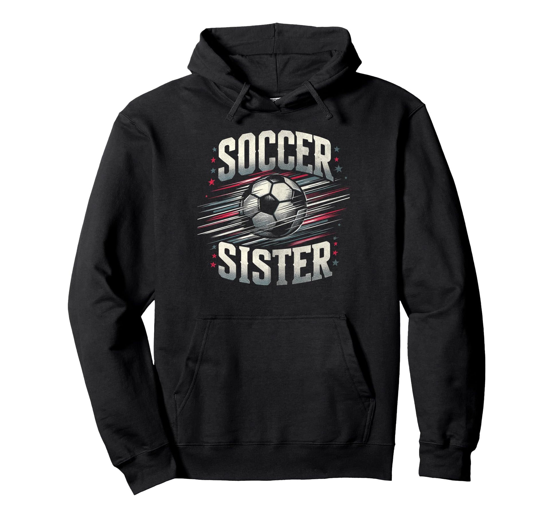 Soccer Sister Football Lover Gifts Hoodie - Trendy Graphic for Adults - T-Shirt, Sweatshirt, Hoodie