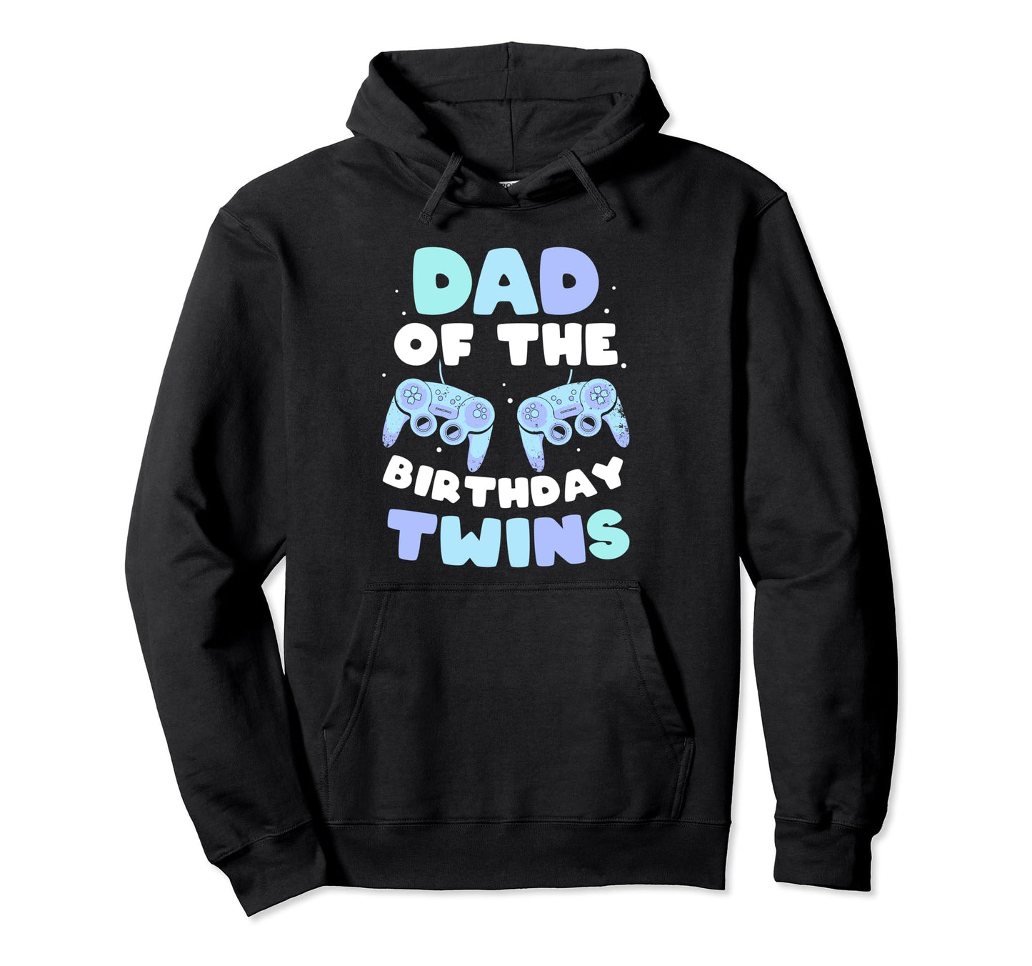 Dad Birthday Twins Twin Celebrate Hoodie - Unique Graphic for Adults - T-Shirt, Sweatshirt, Hoodie
