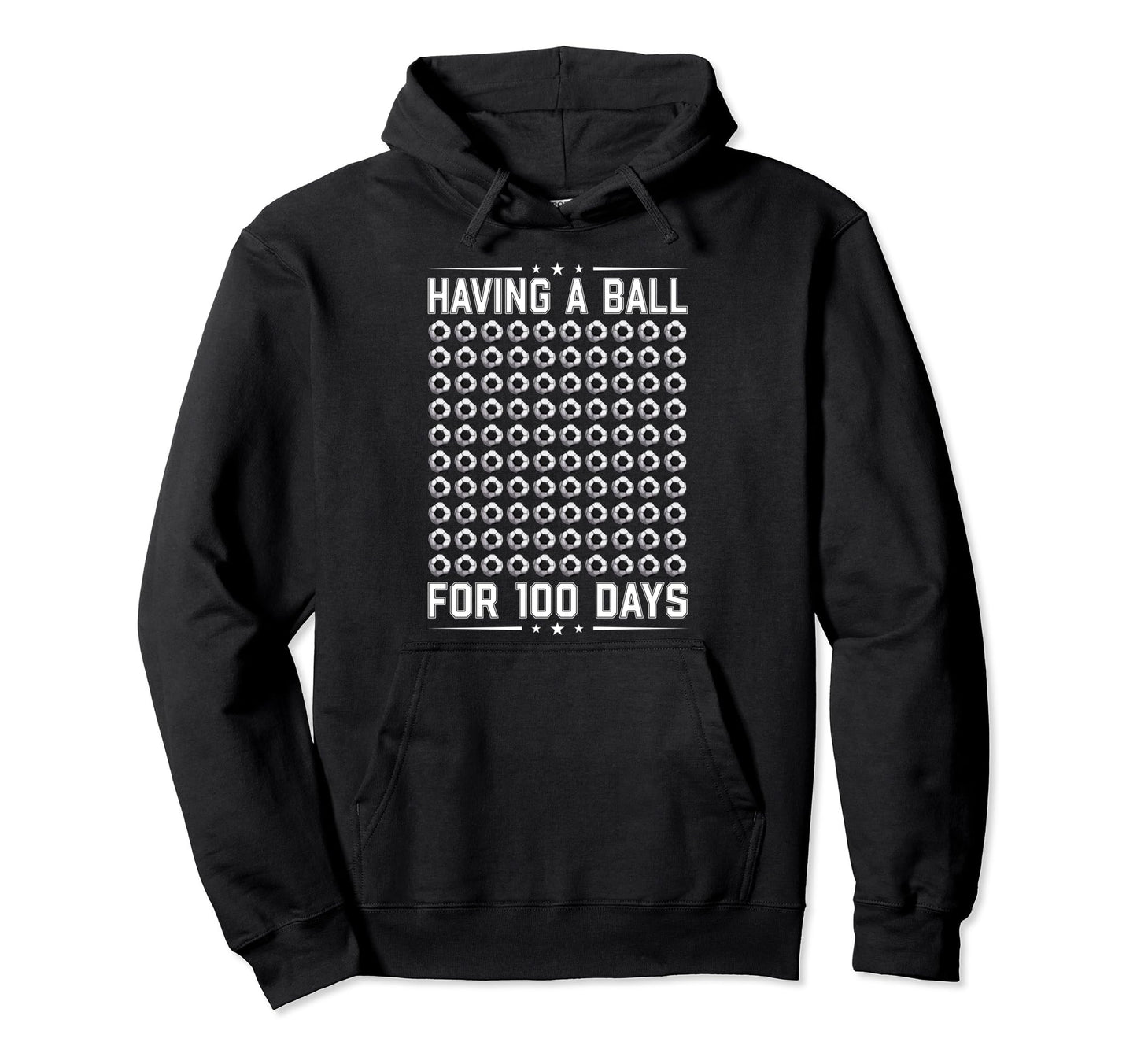 Having Ball 100 Days School 100Th Day Hoodie - Novelty Apparel Men Women - T-Shirt, Sweatshirt, Hoodie