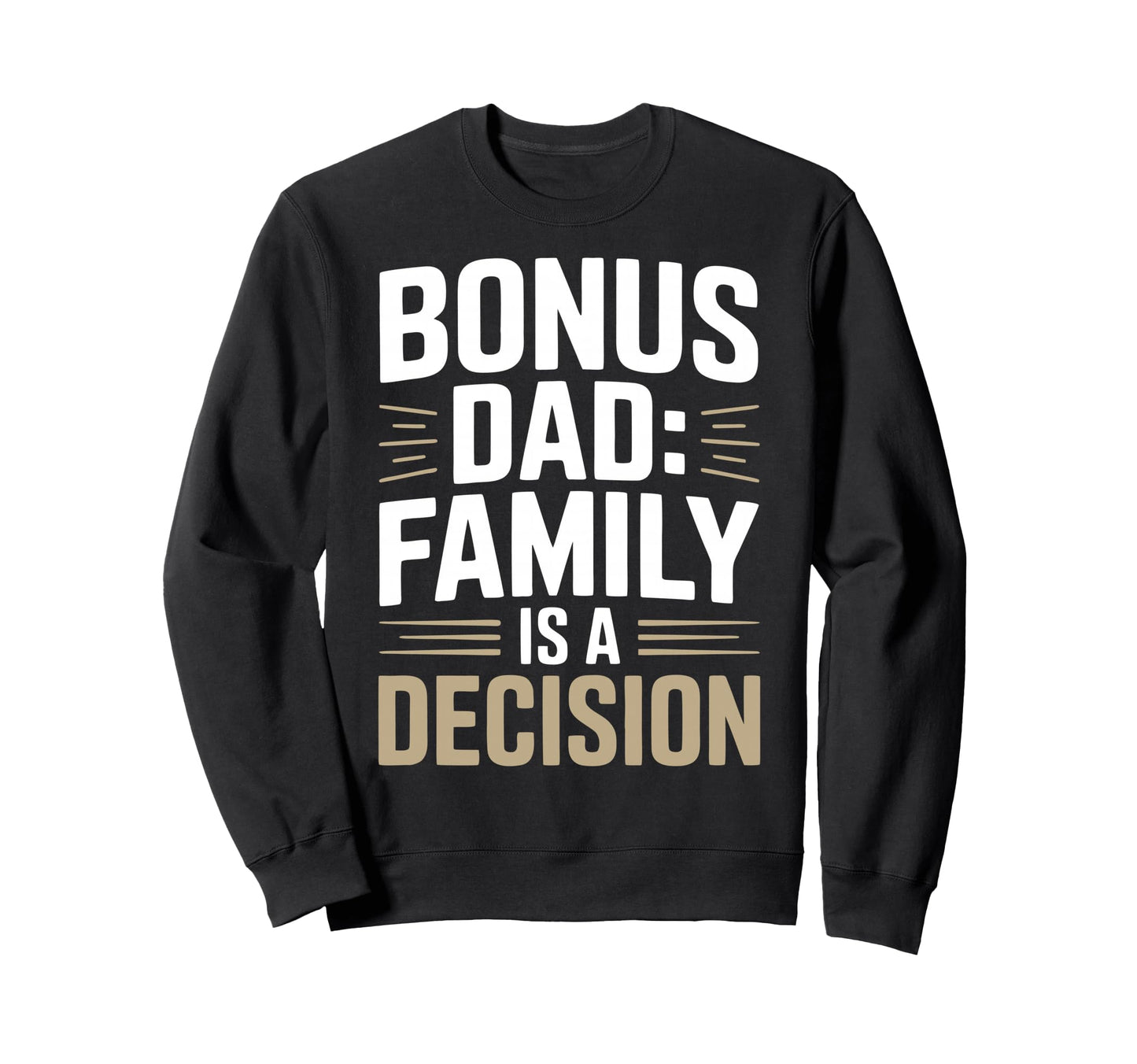 Bonus Dad Step Parent Family Sweatshirt - Aesthetic Graphic Men Women - T-Shirt, Sweatshirt, Hoodie